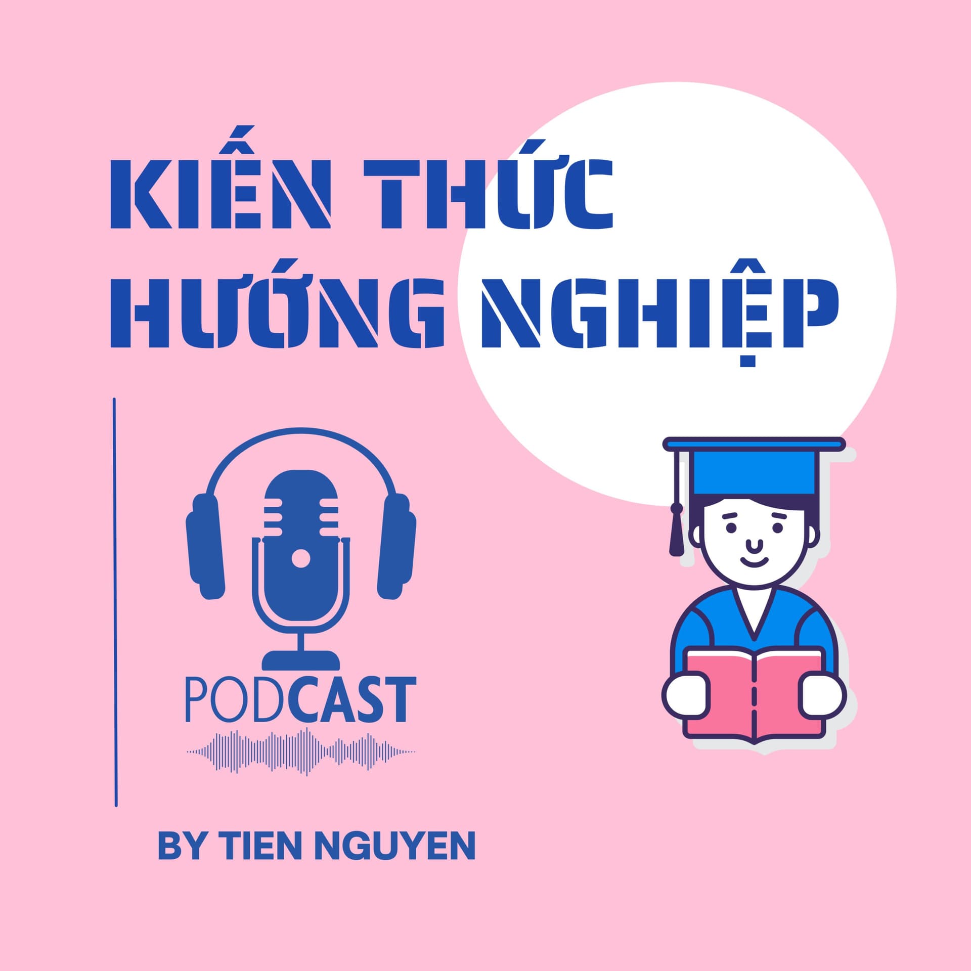 KIẾN THỨC HƯỚNG NGHIỆP - Podcasts