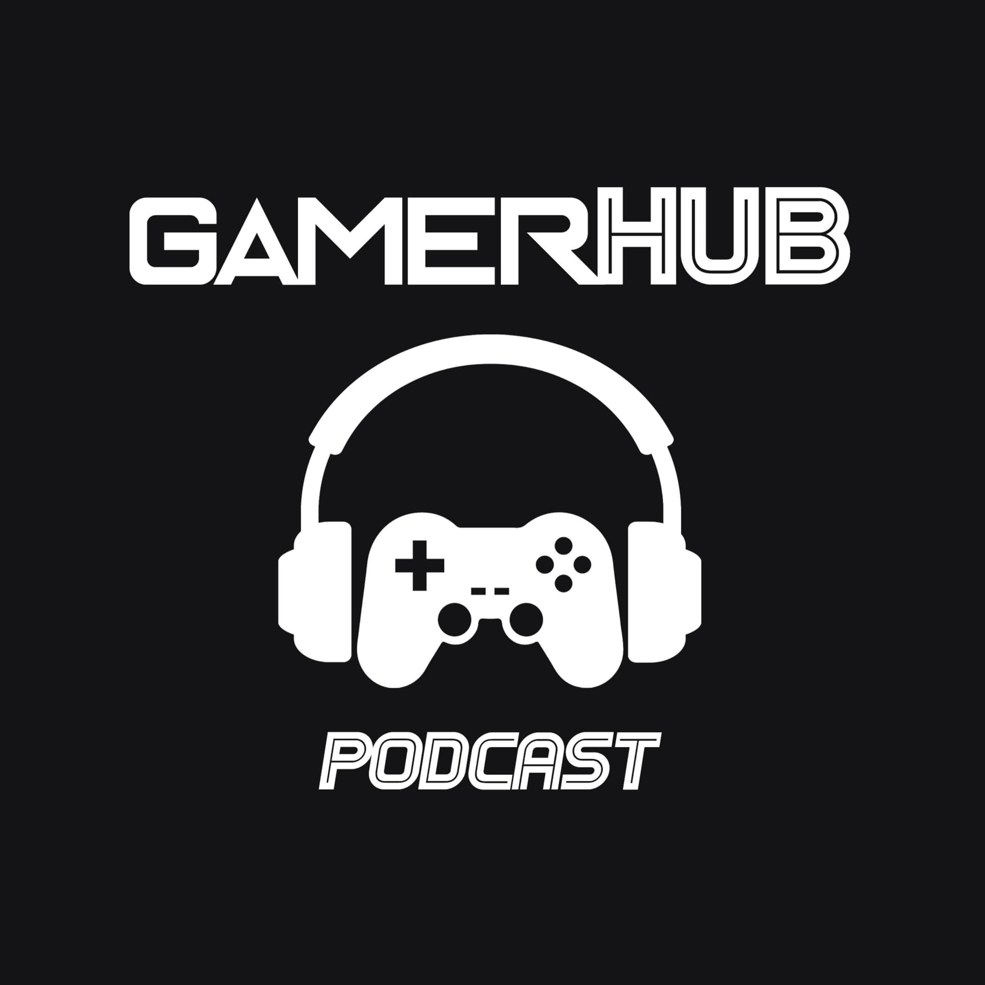 GamerHub Podcast - Podcasts