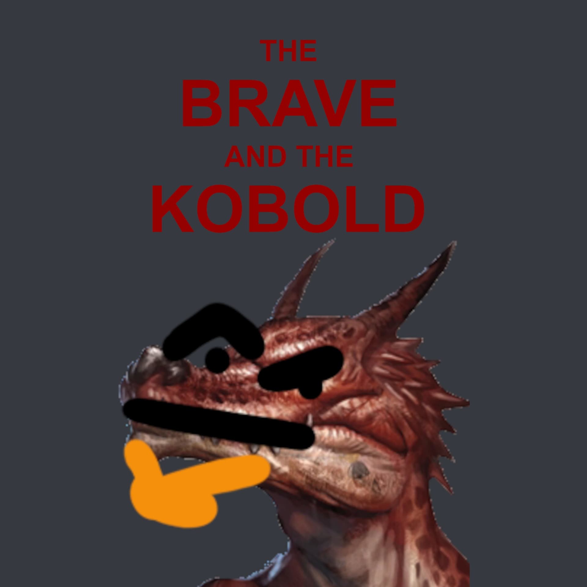 The Brave and the Kobold - Podcasts