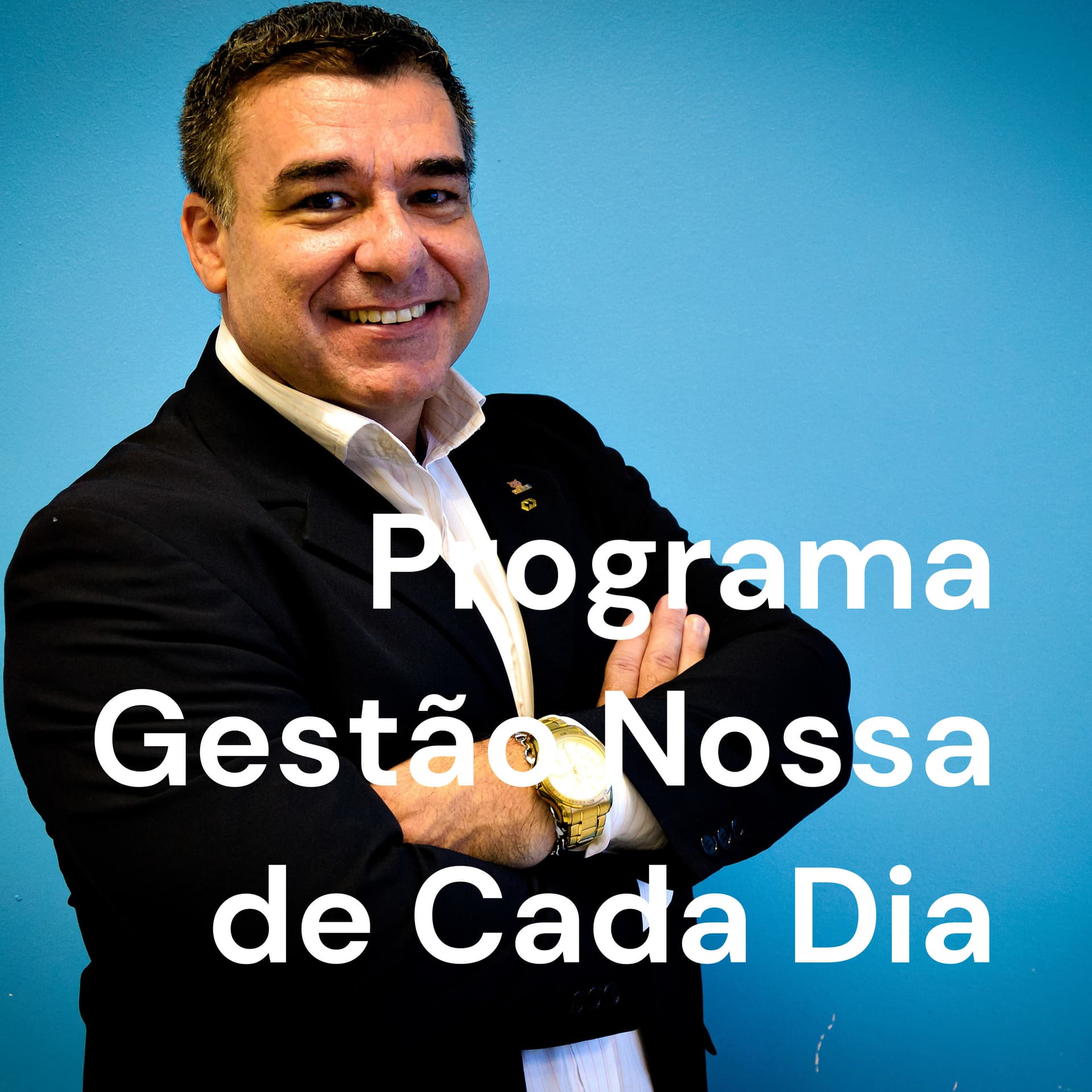 Programa Gestão Nossa de Cada Dia - Podcasts