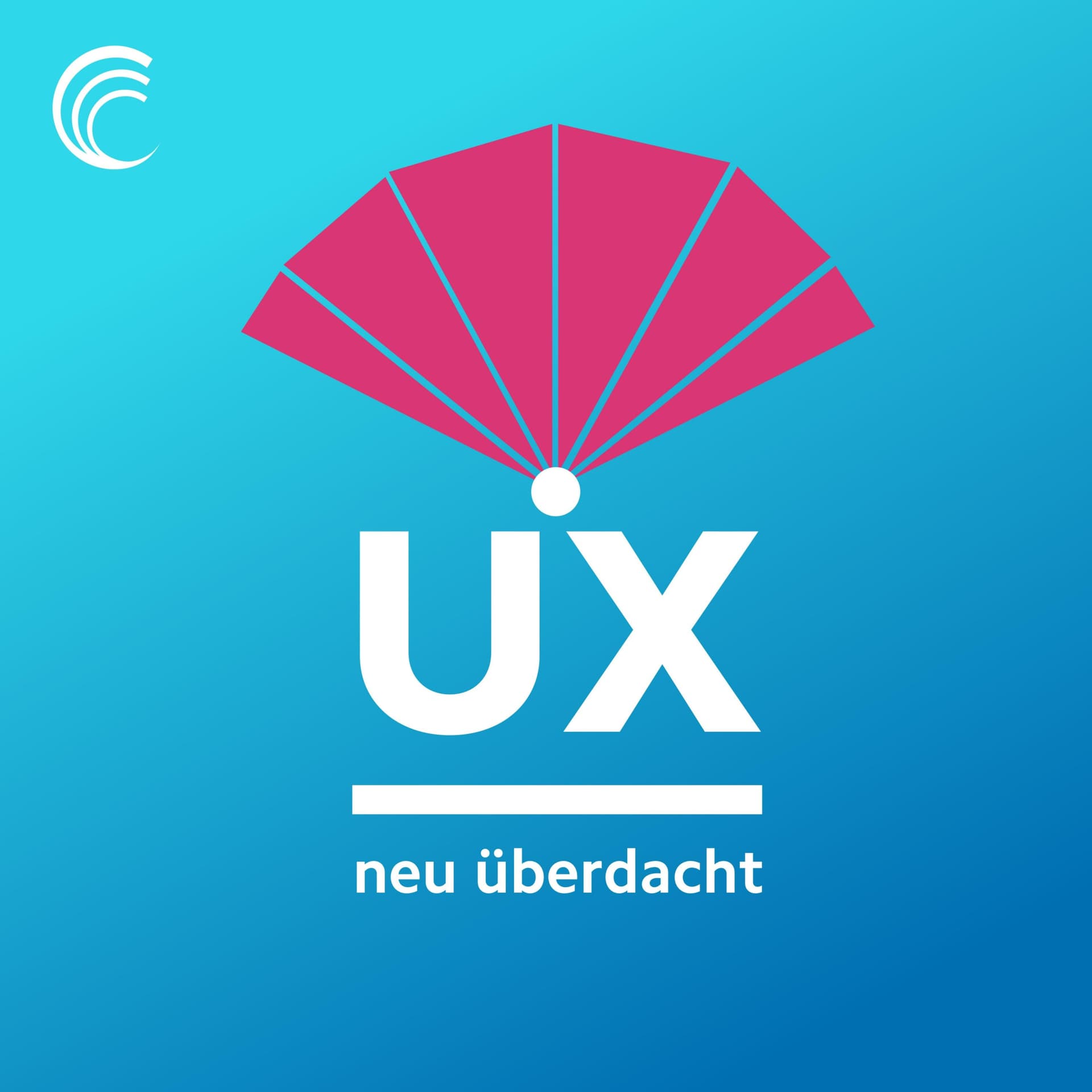 UX neu überdacht - Podcasts
