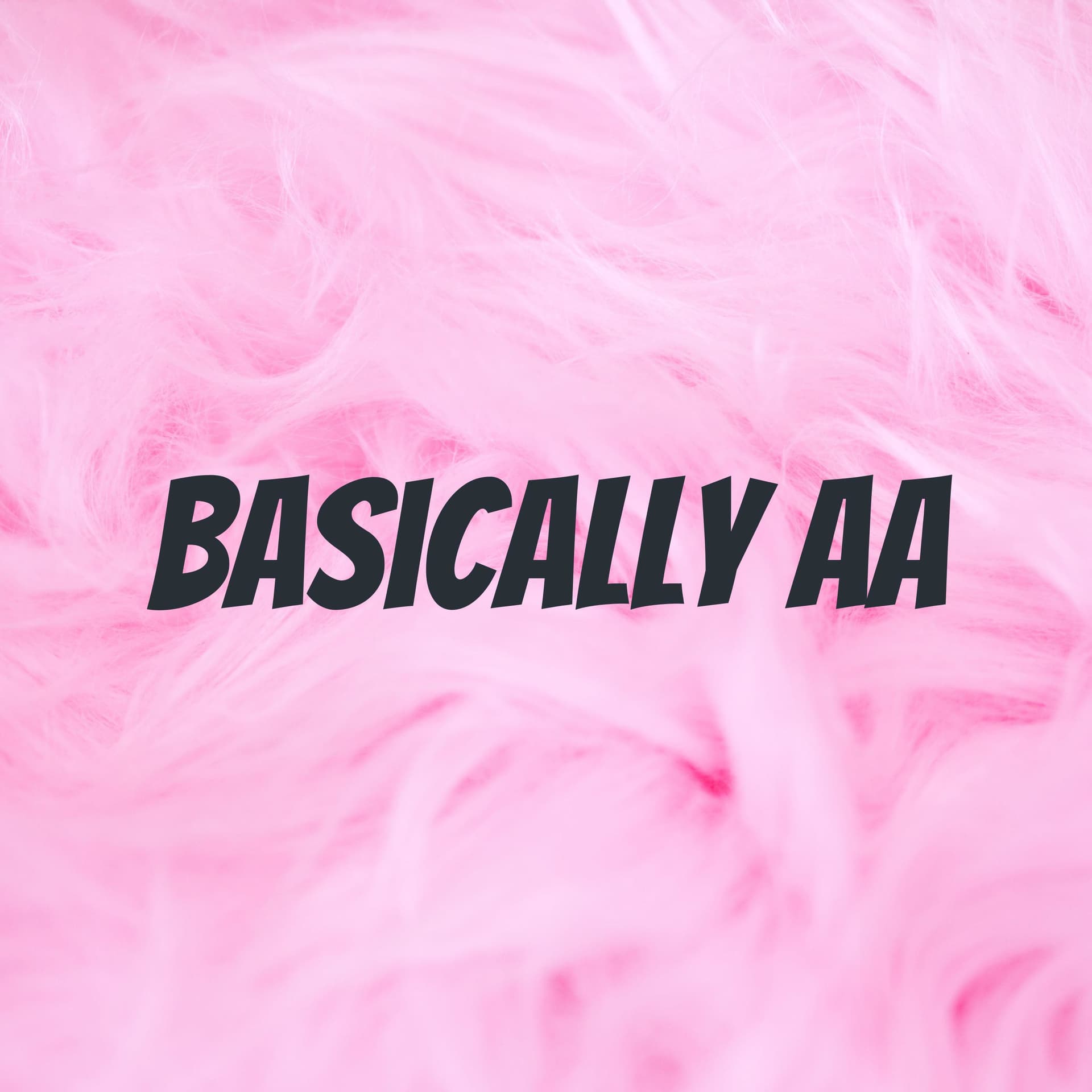 Basically AA - Podcasts
