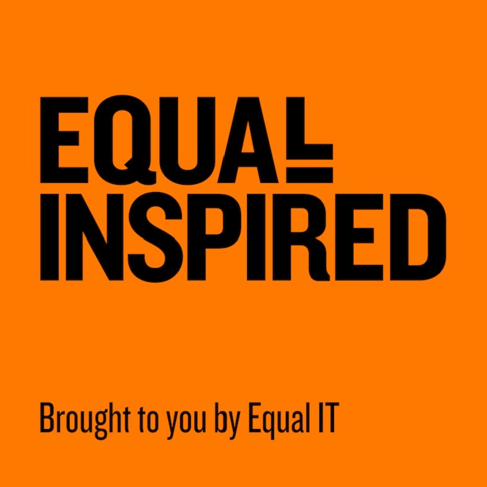 Equal Inspired - Podcasts