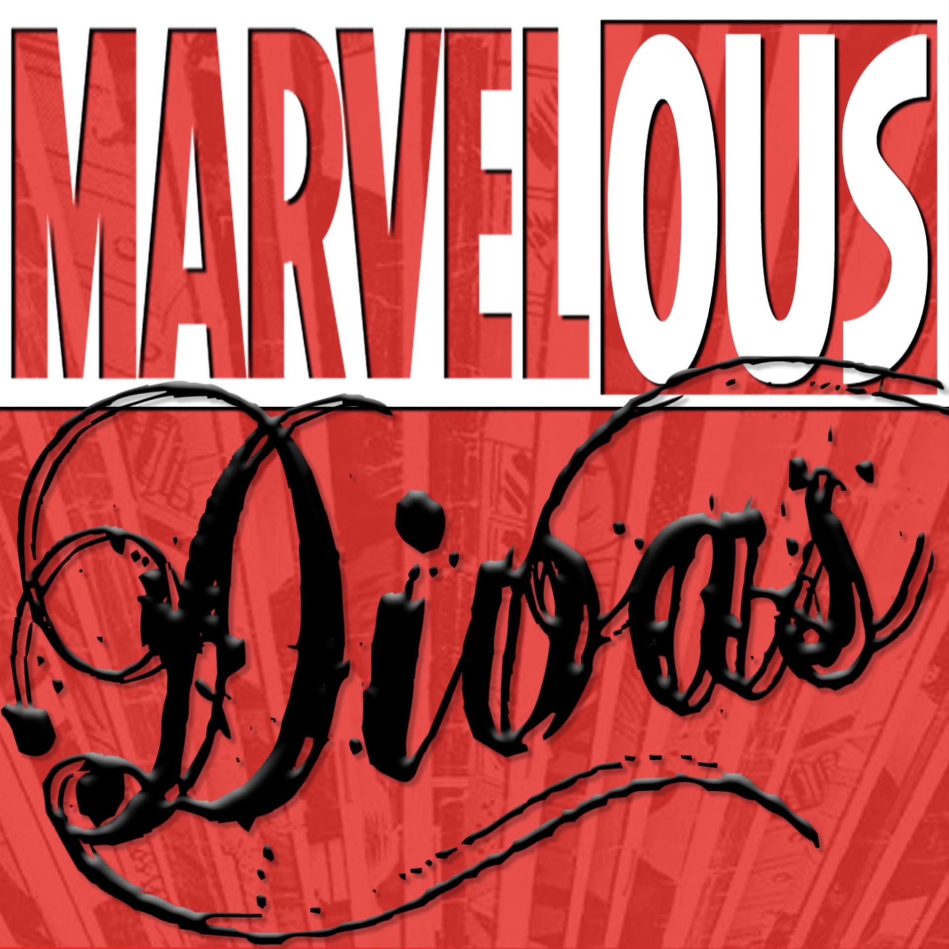 Marvelous Divas - Marvel Cinematic Universe Podcast - بودكاست