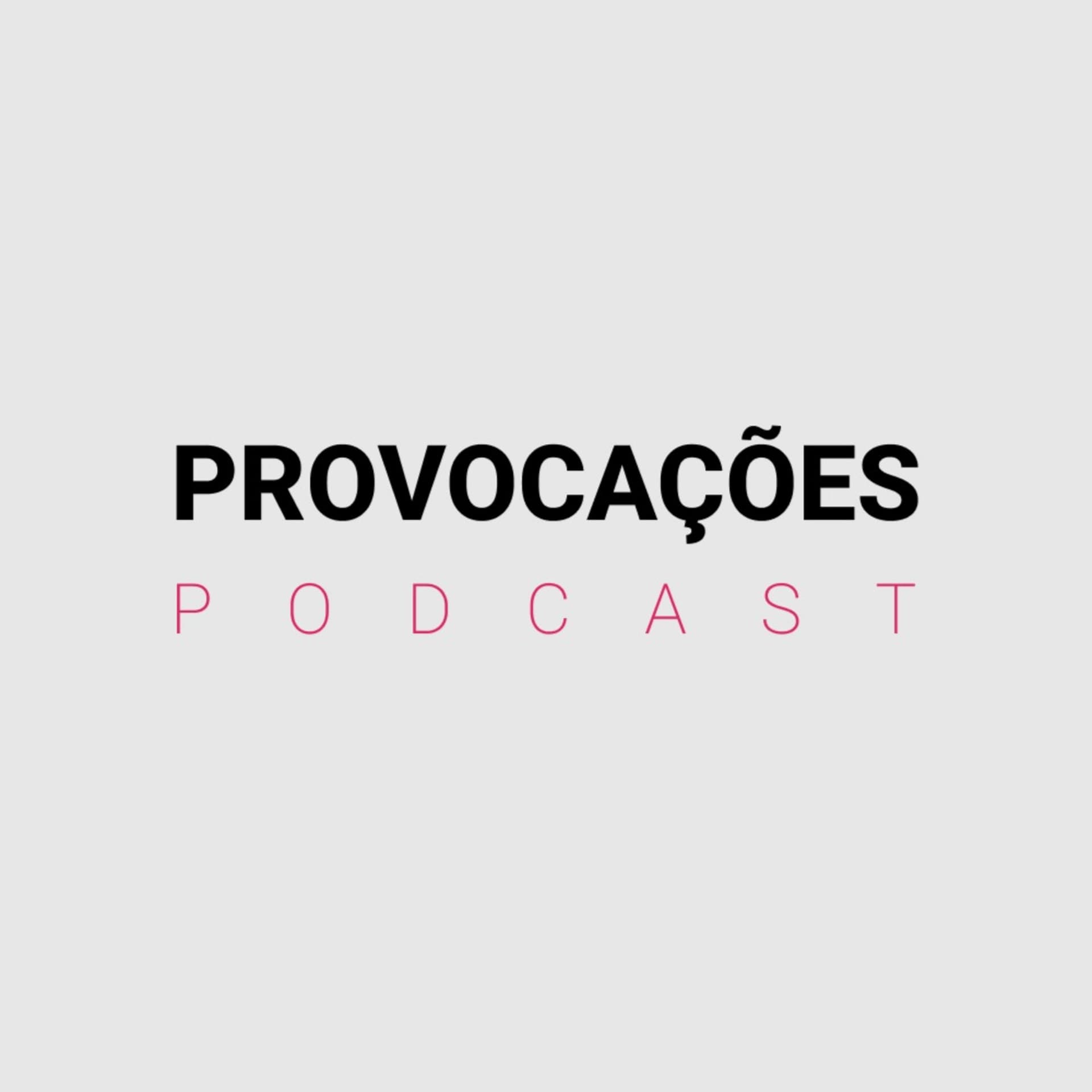 Provocações Filosóficas - Podcasts