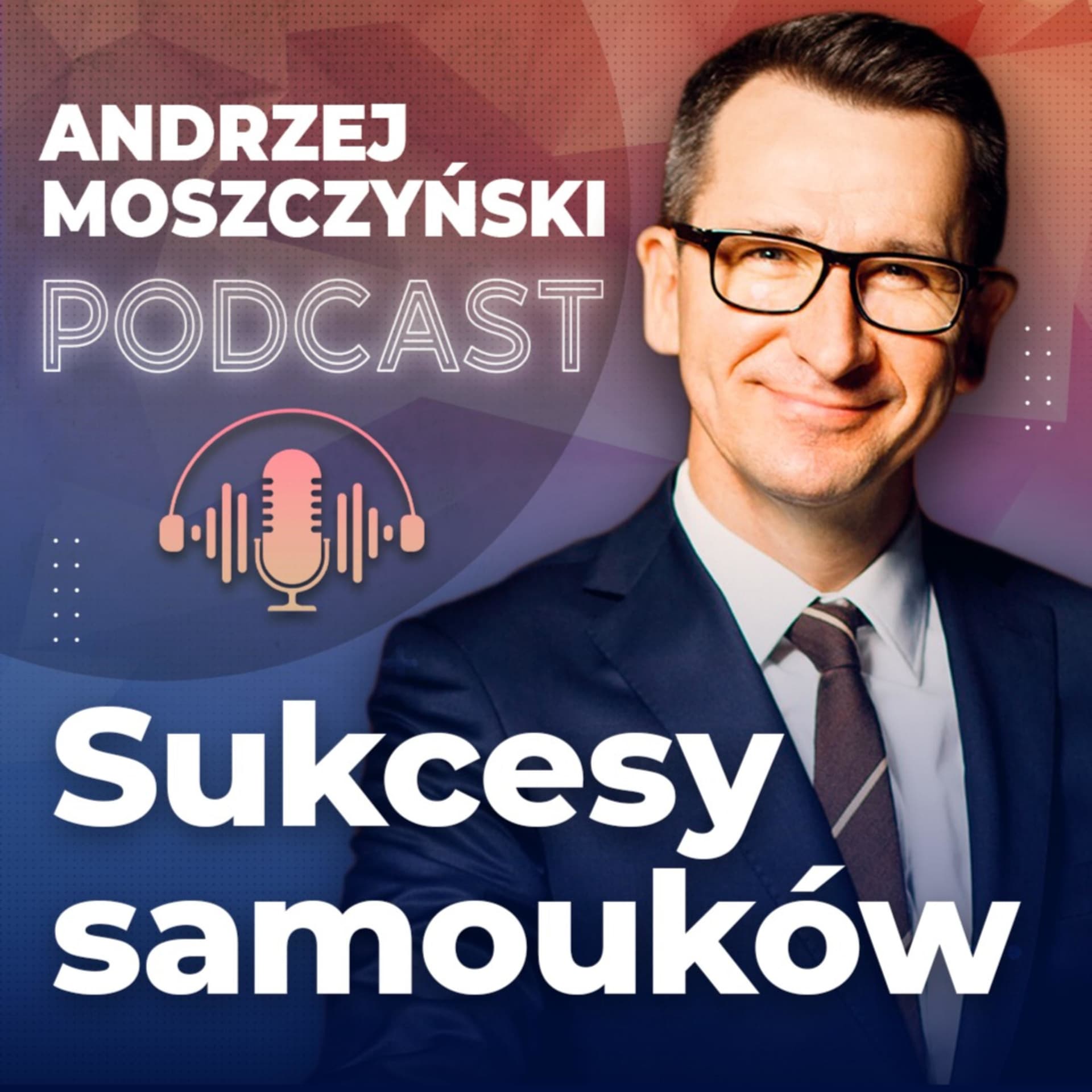 Sukcesy samouków - Podcasty