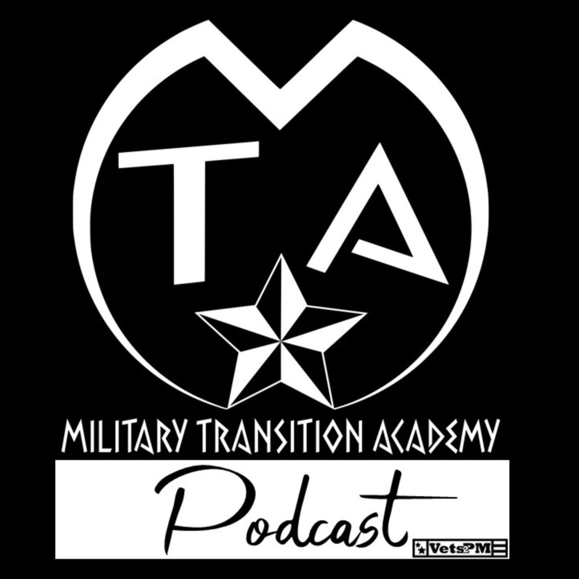 Military Transition Academy Podcast by Vets2PM - Podcasts