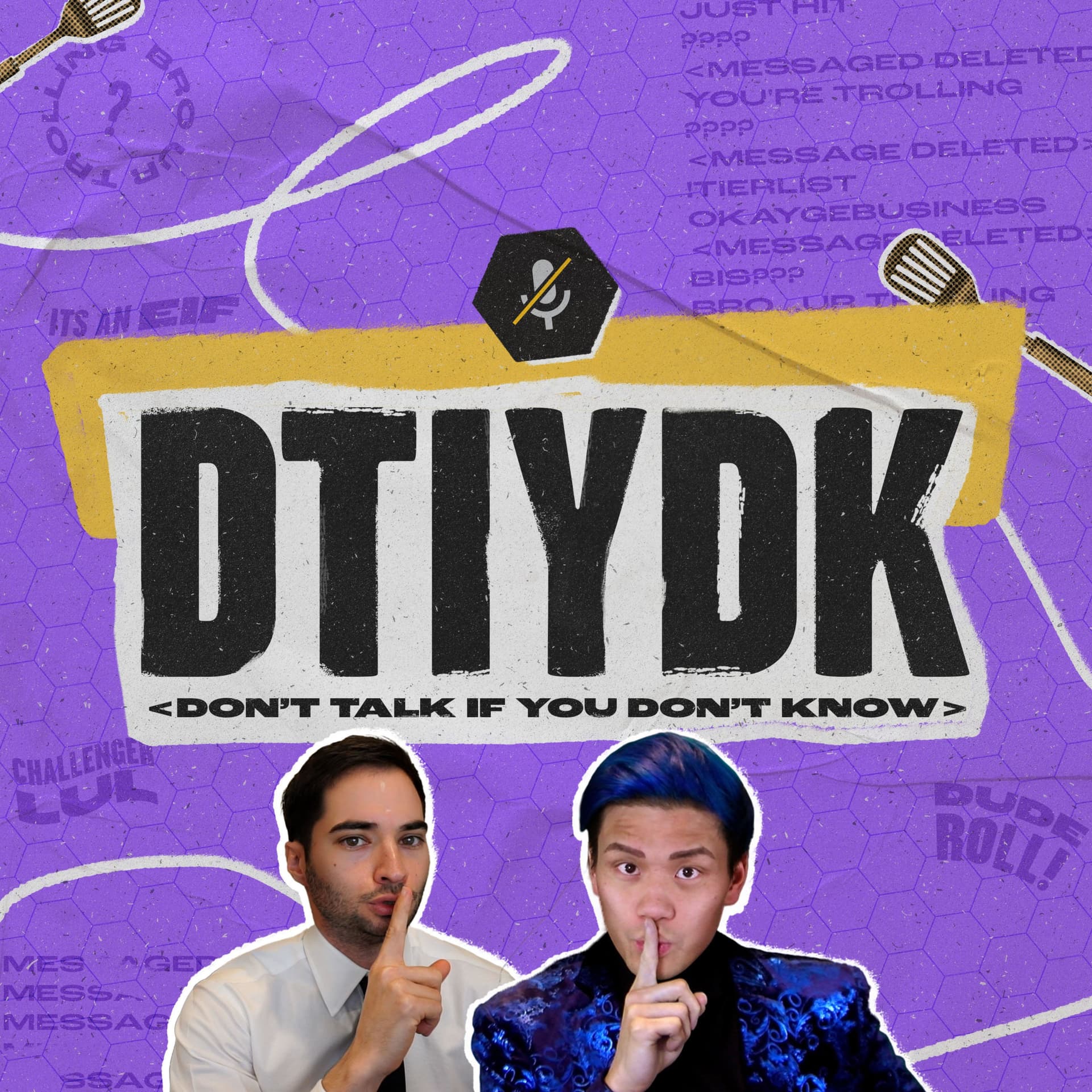 DTIYDK - Don't Talk If You Don't Know - Podcasts