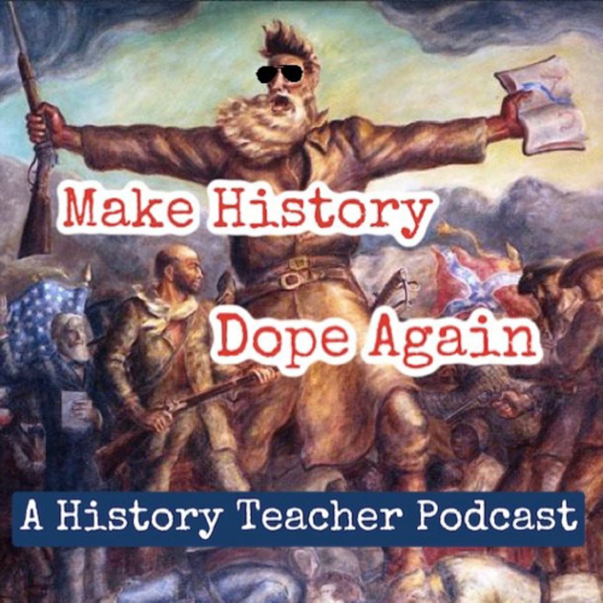 Make History Dope Again - Podcasts