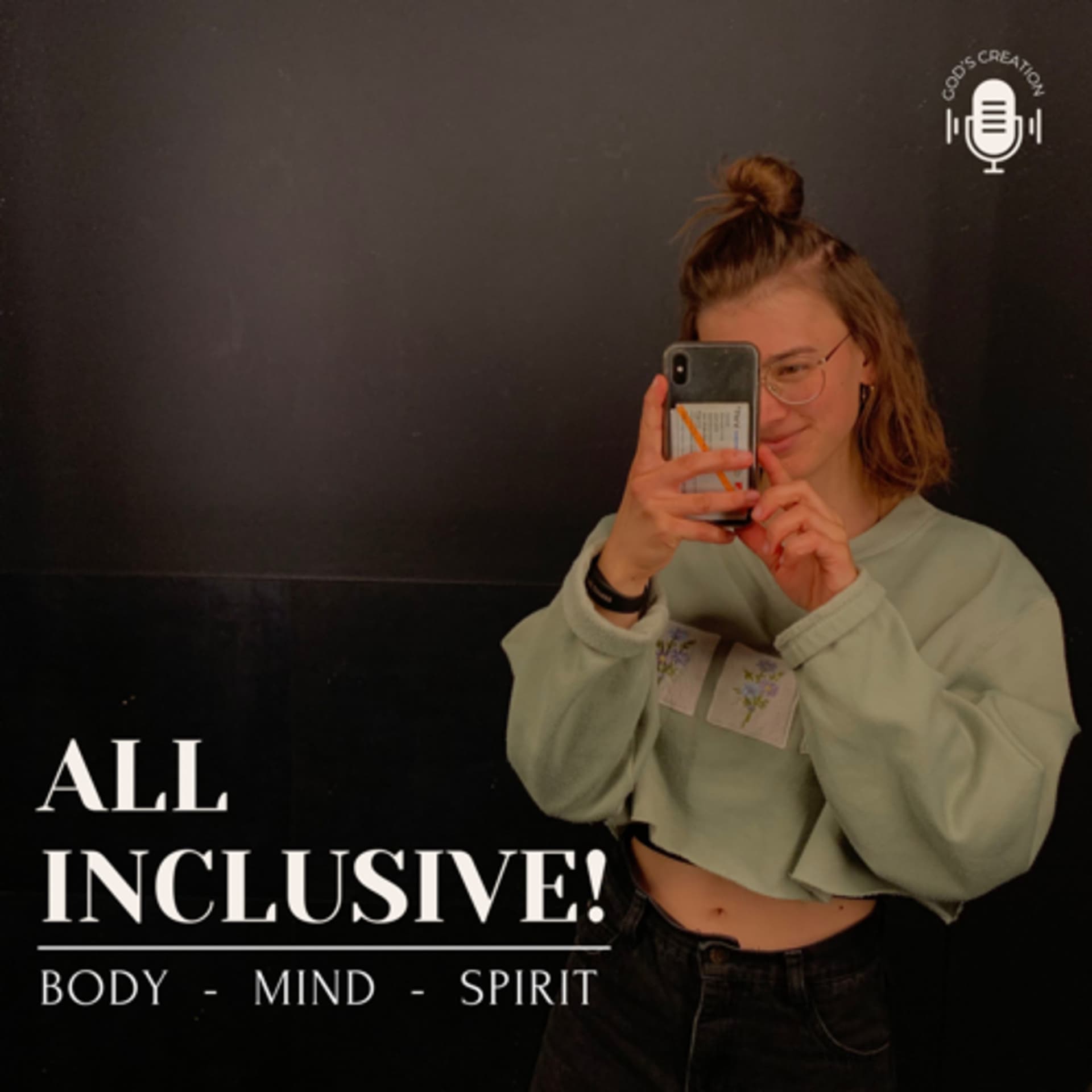 ALL INCLUSIVE! - Body - Mind - Spirit - Podcasts