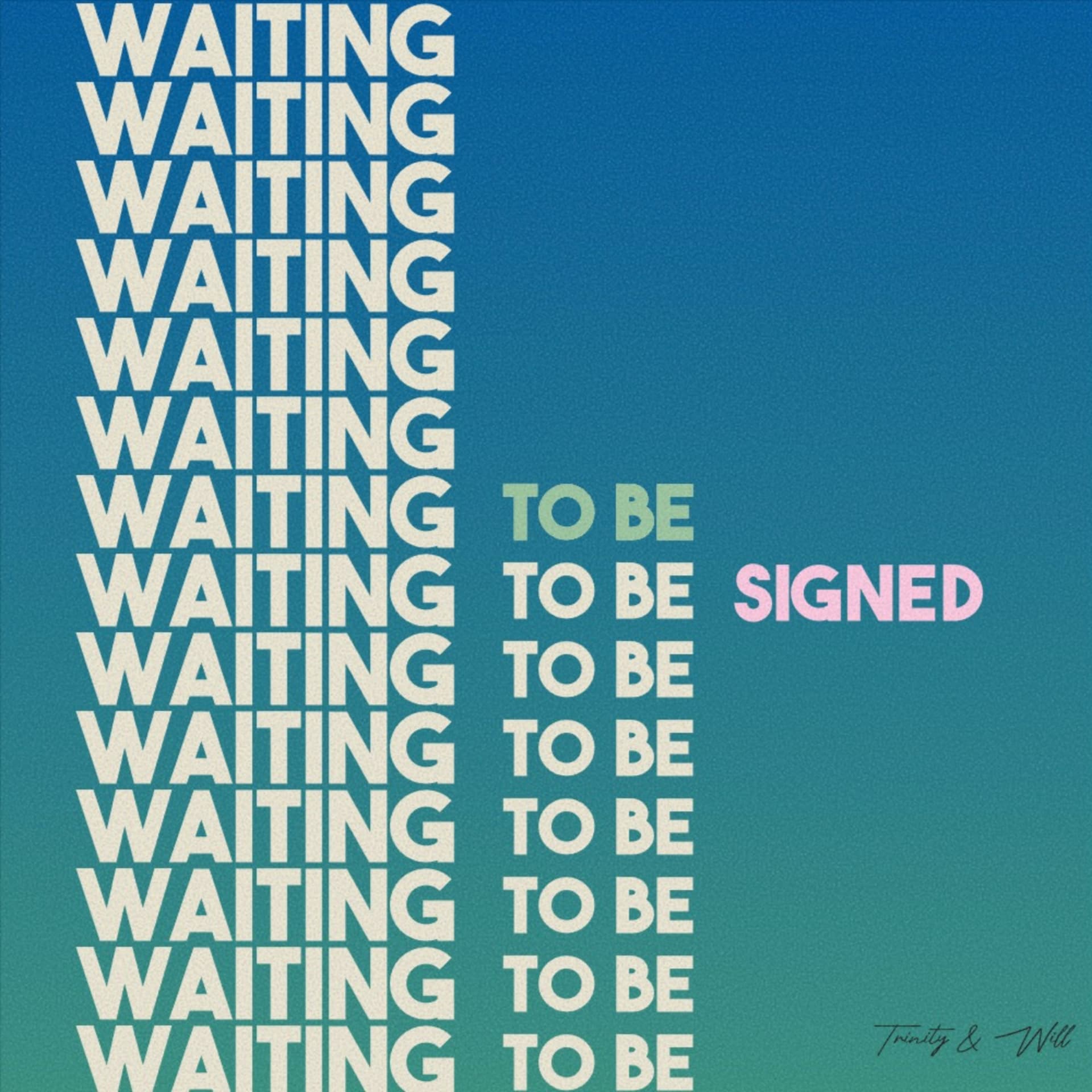 Waiting To Be Signed - Podcasts