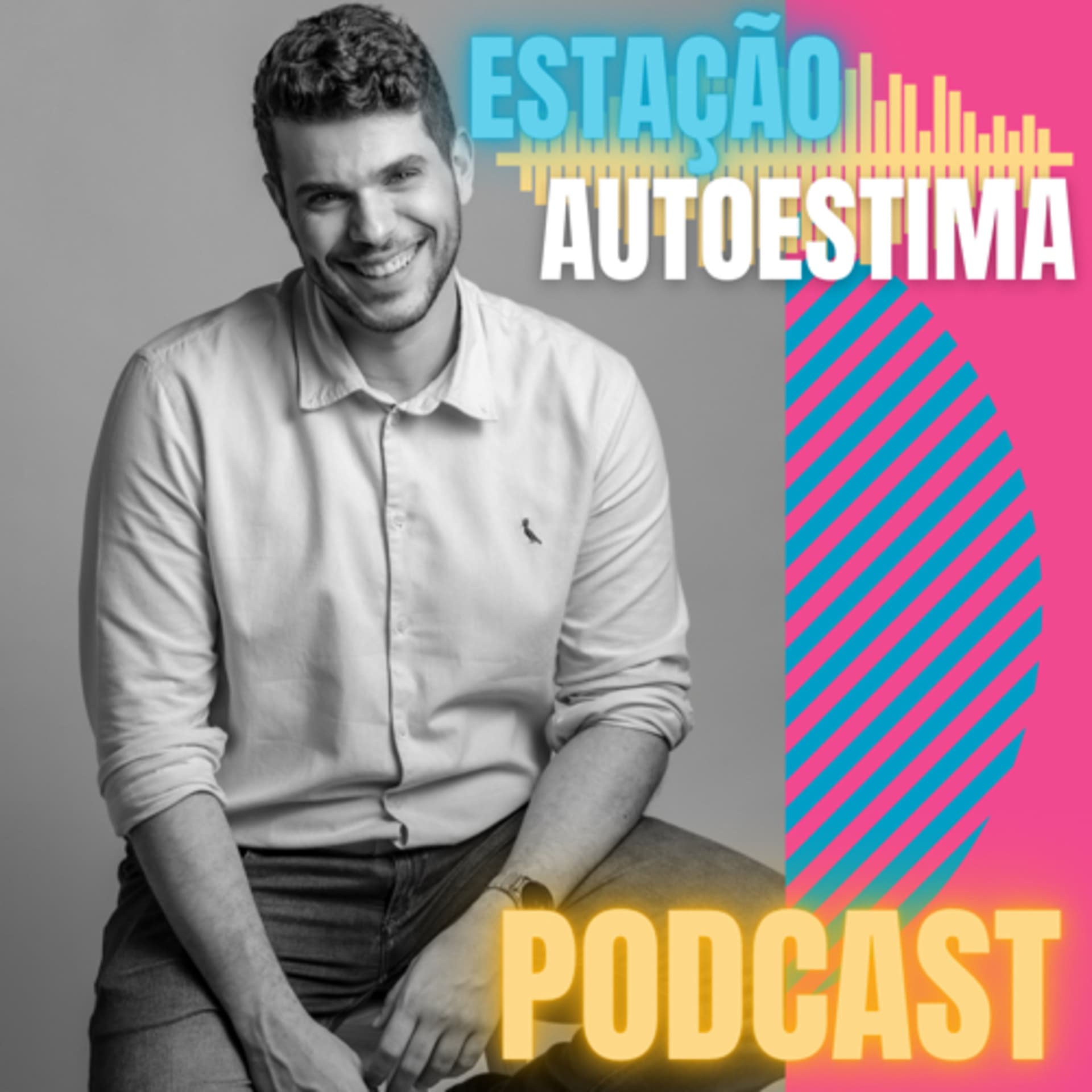 Estação Autoestima - Podcasts