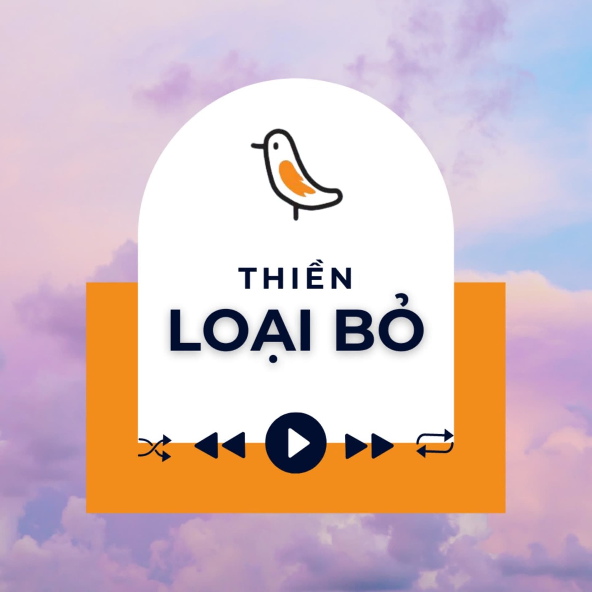 THIỀN LOẠI BỎ - بودكاست