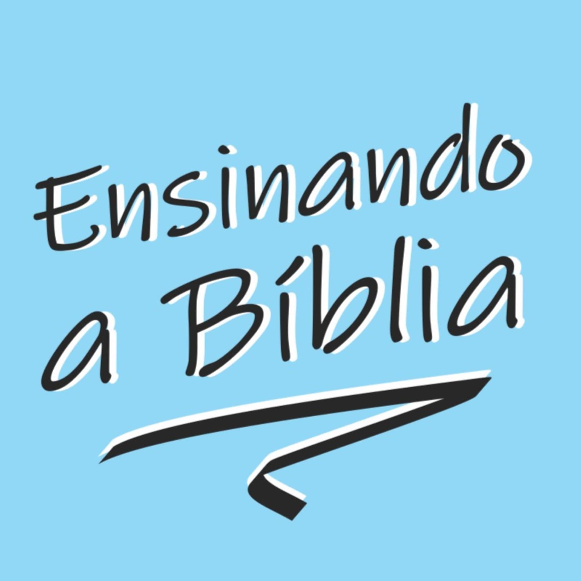 Ensinando a Bíblia - Podcasts
