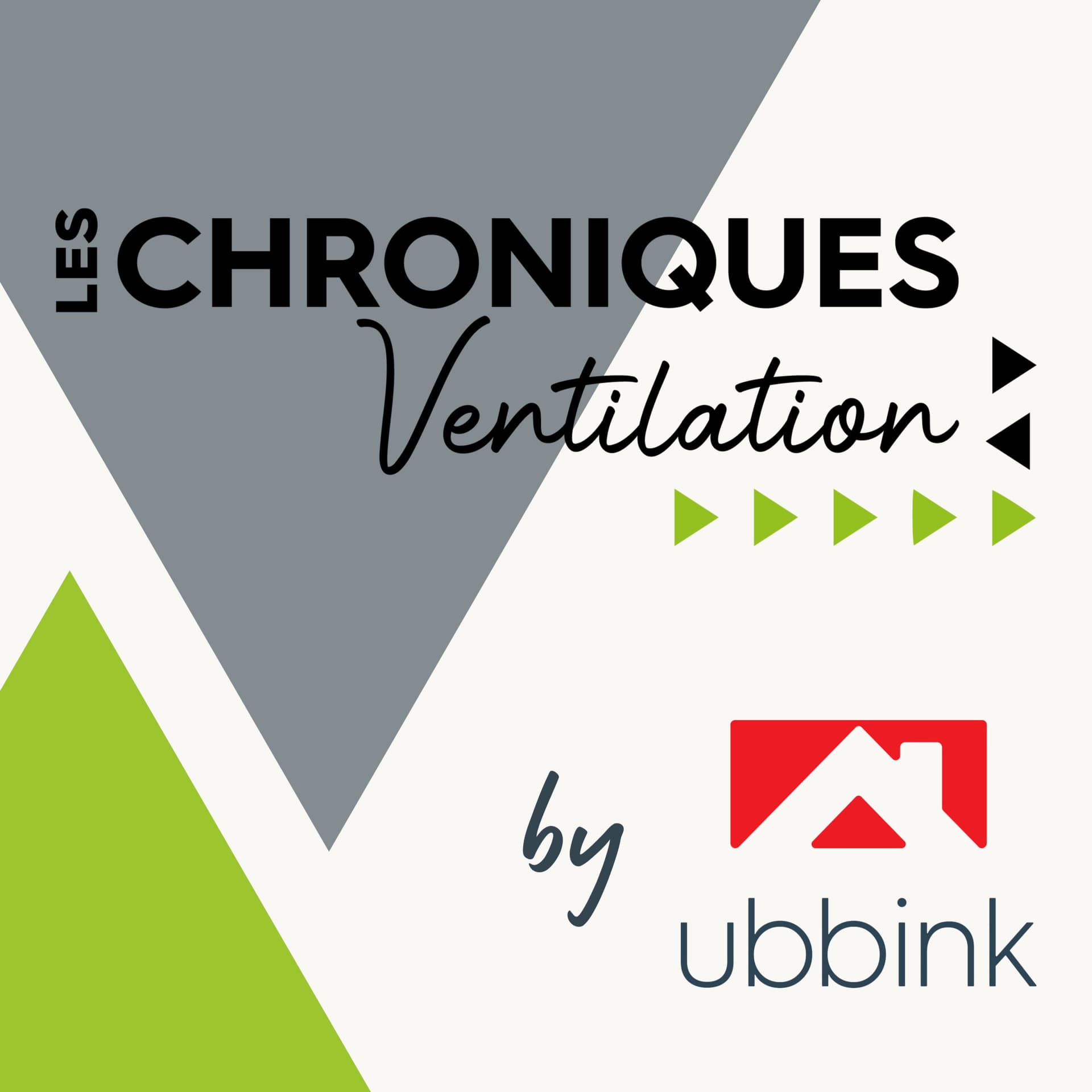 Les Chroniques Ventilation by Ubbink - Podcasts