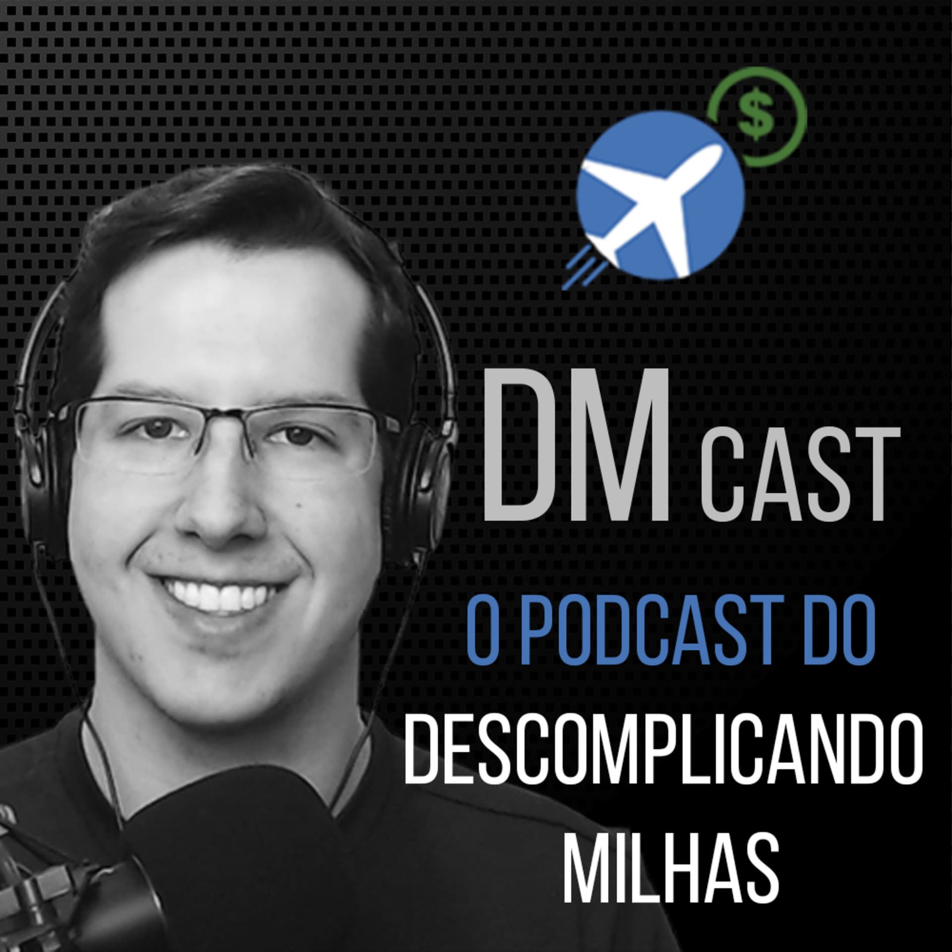 DM Cast - Descomplicando Milhas - Podcasts