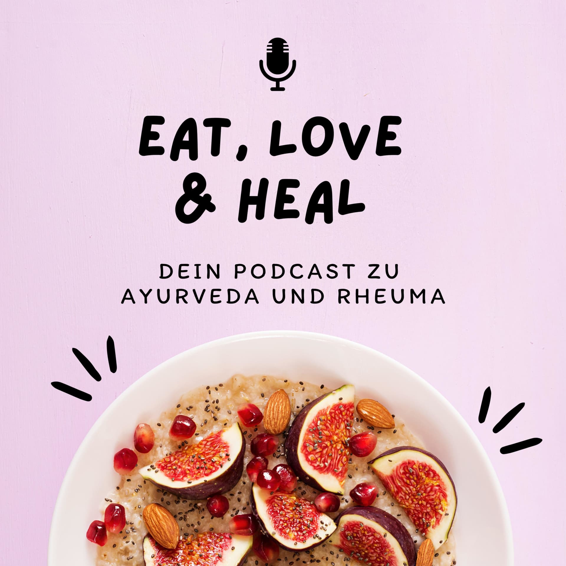 Eat, Love & Heal: Dein Podcast zu Ayurveda und Rheuma - بودكاست