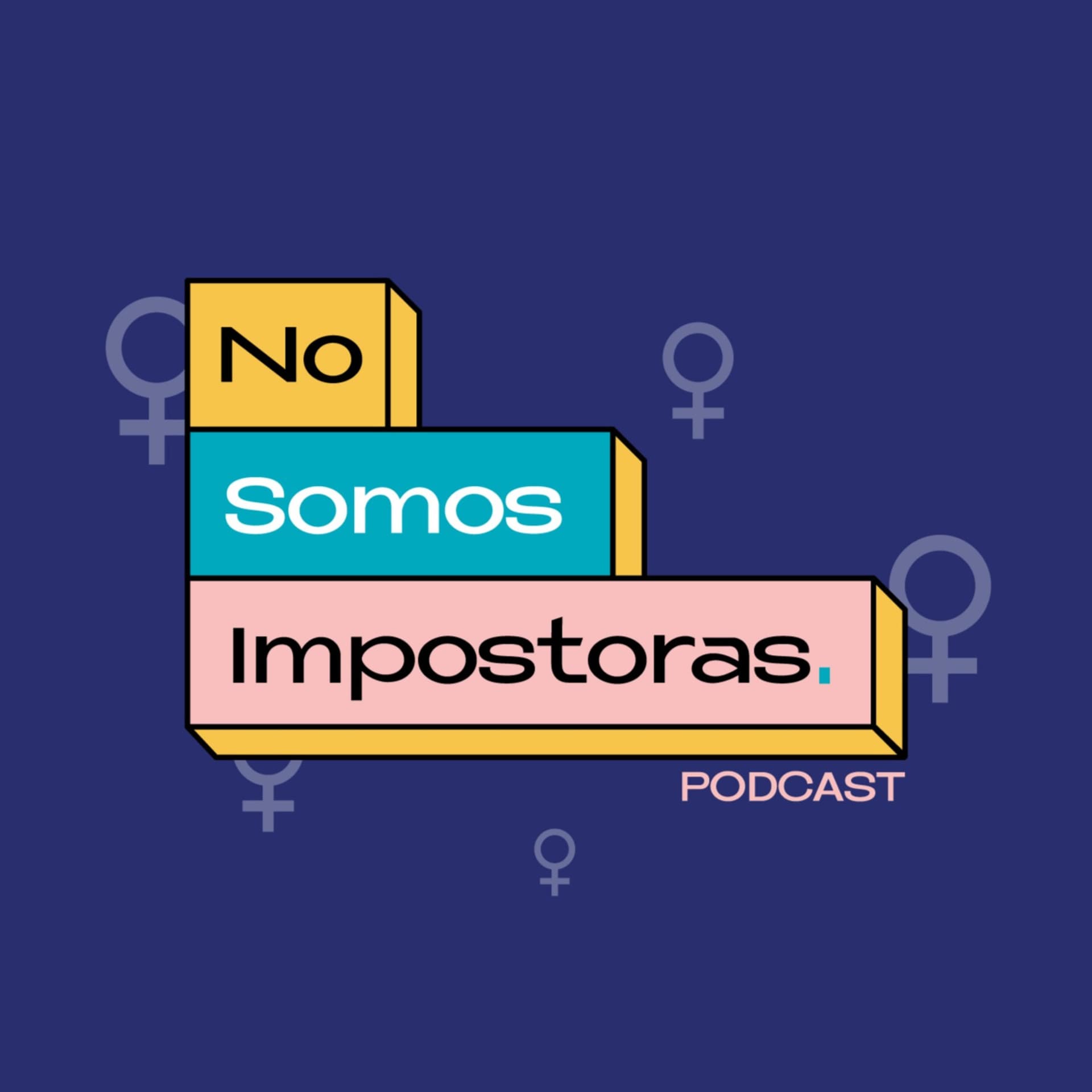 No Somos Impostoras - Podcasts