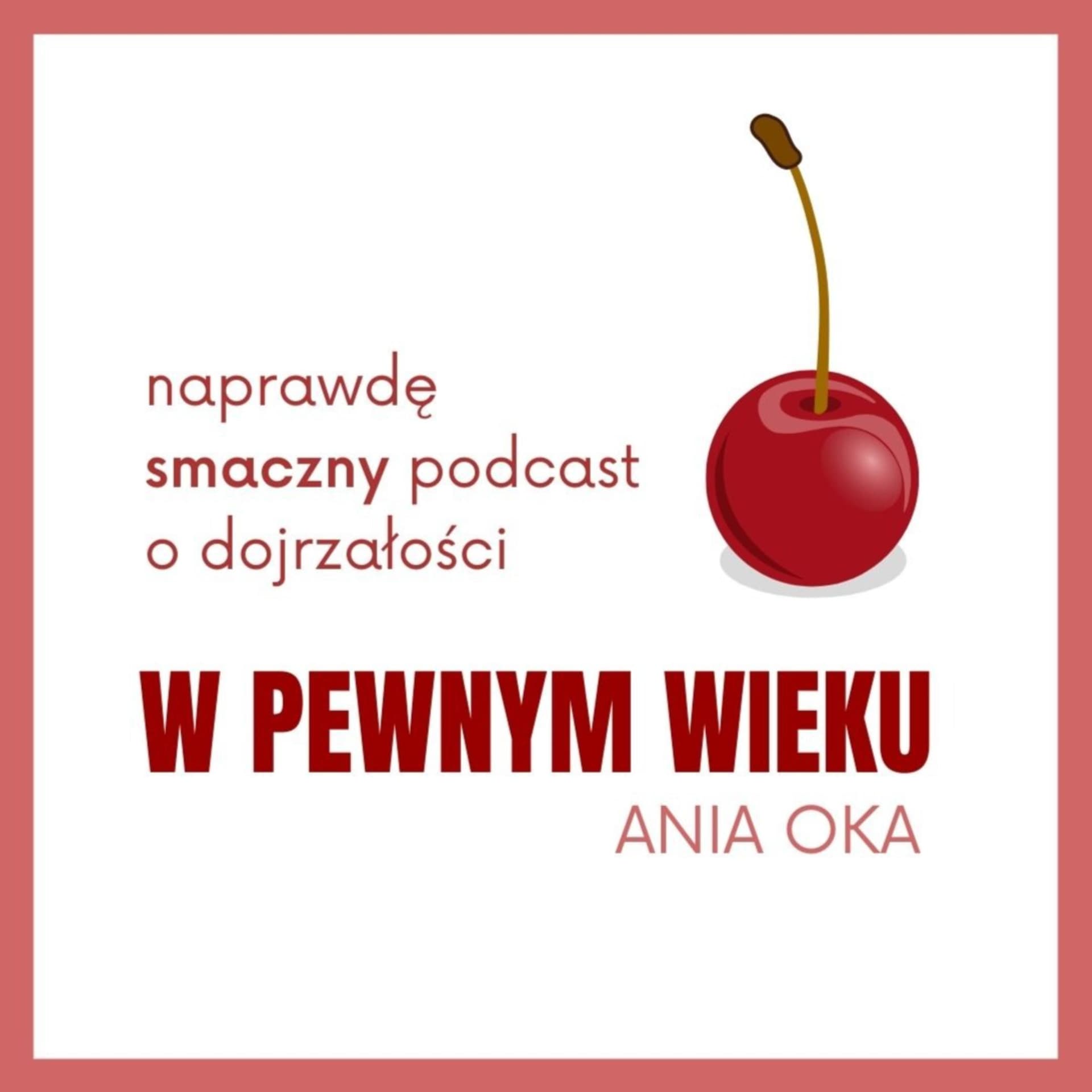 W PEWNYM WIEKU - Podcasty