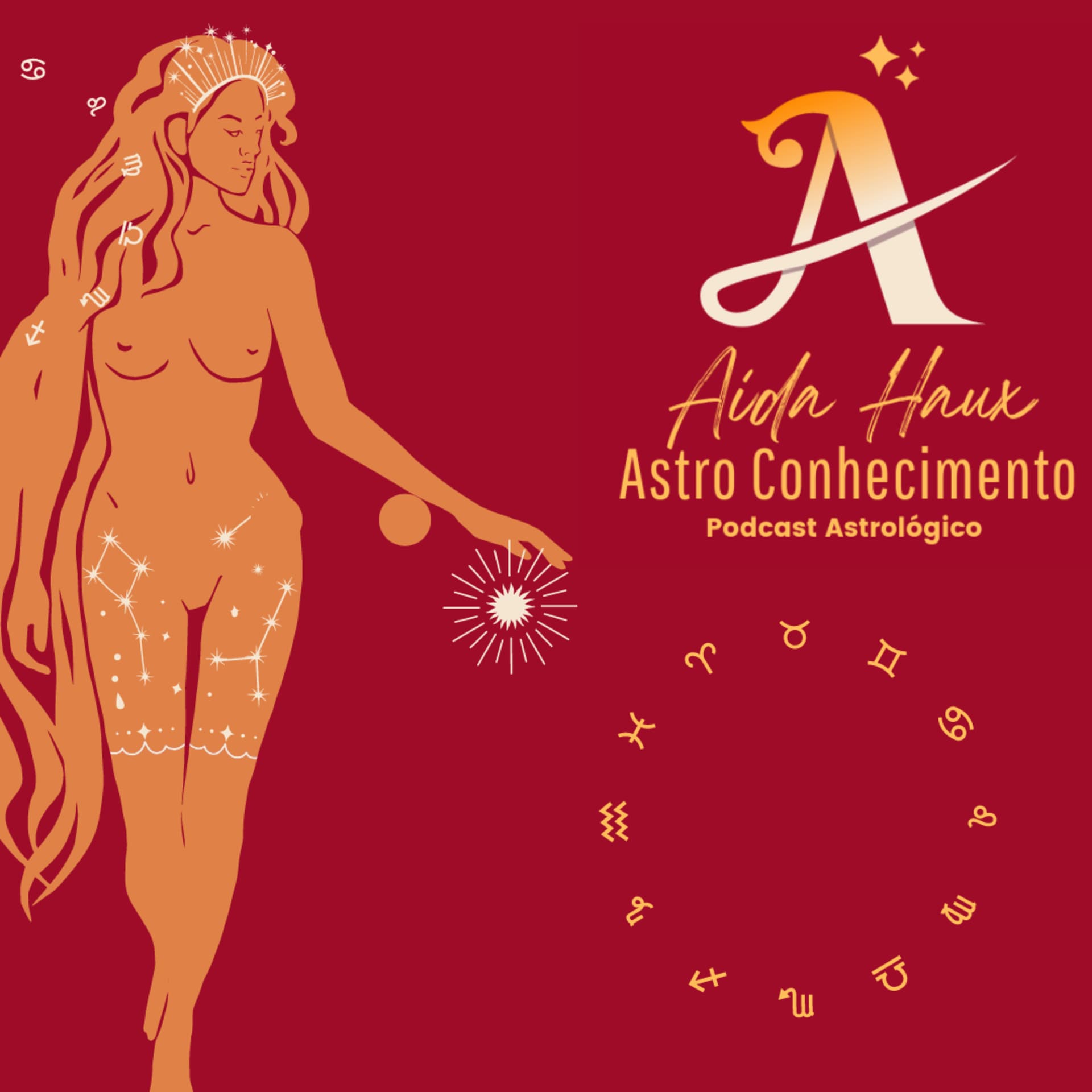 Aida Haux Estrelas 🌟 Astrologia🌠 Auto Cura Conhecimento - Podcasts