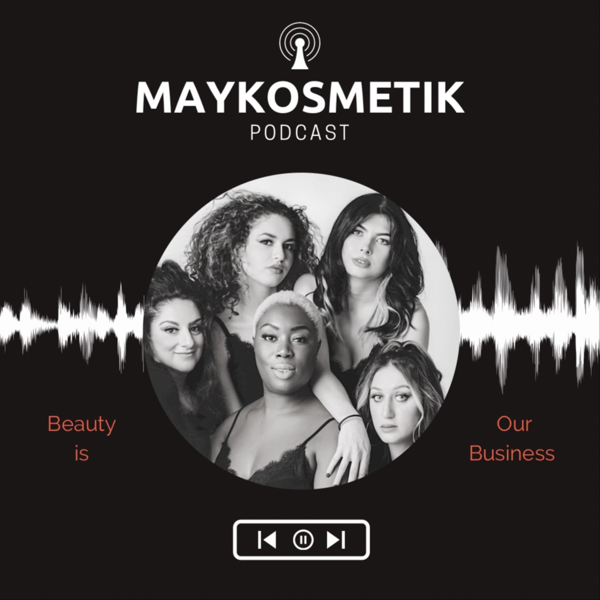 Beauty is our Business - der MAYKOSMETIK Podcast - Podcast