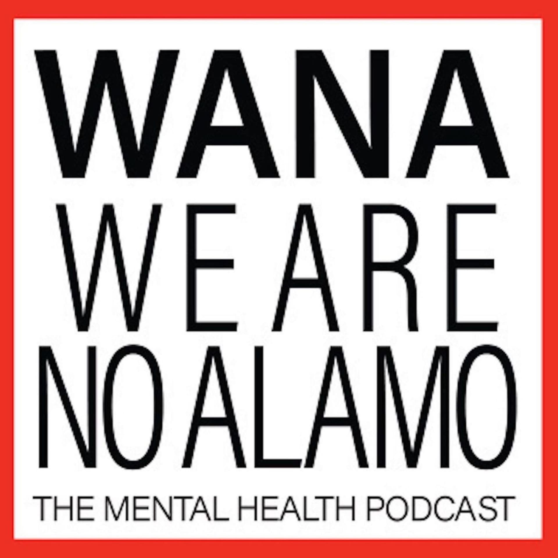 We Are No Alamo - Podcasts