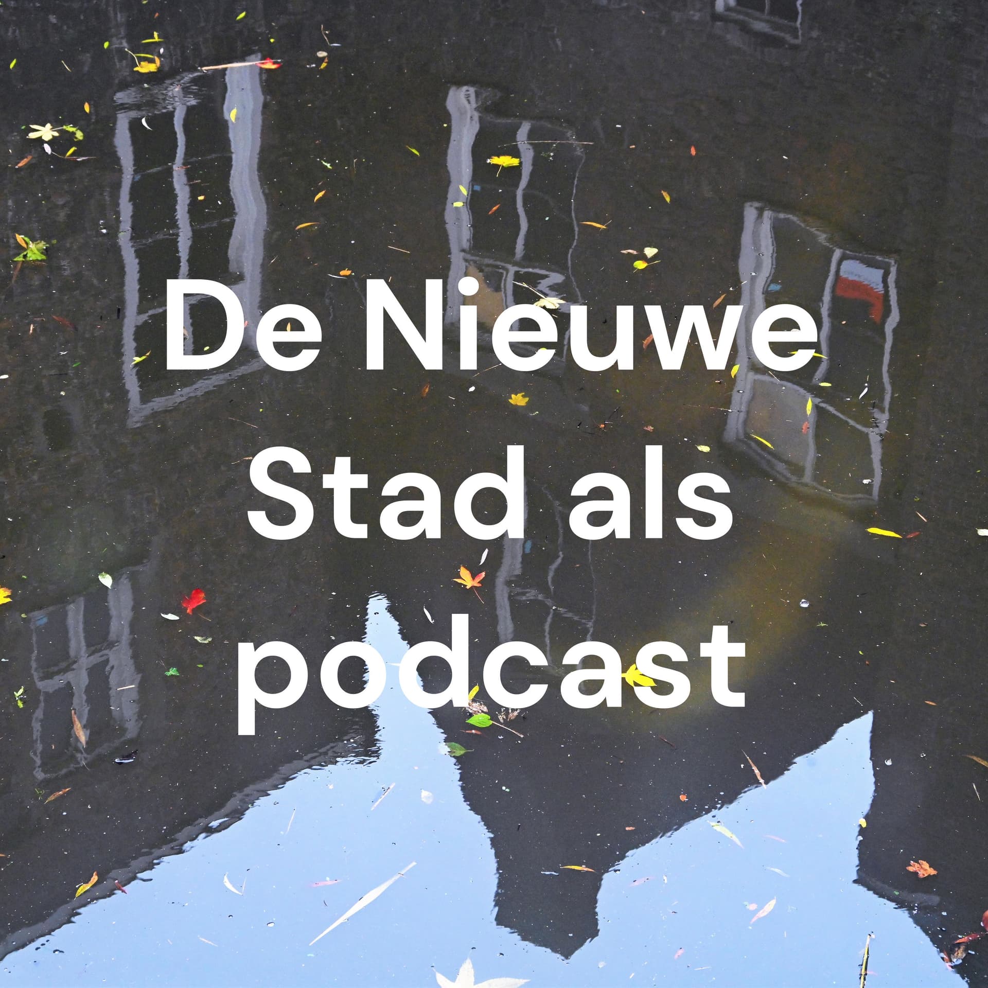 De Nieuwe Stad als podcast - Podcasts