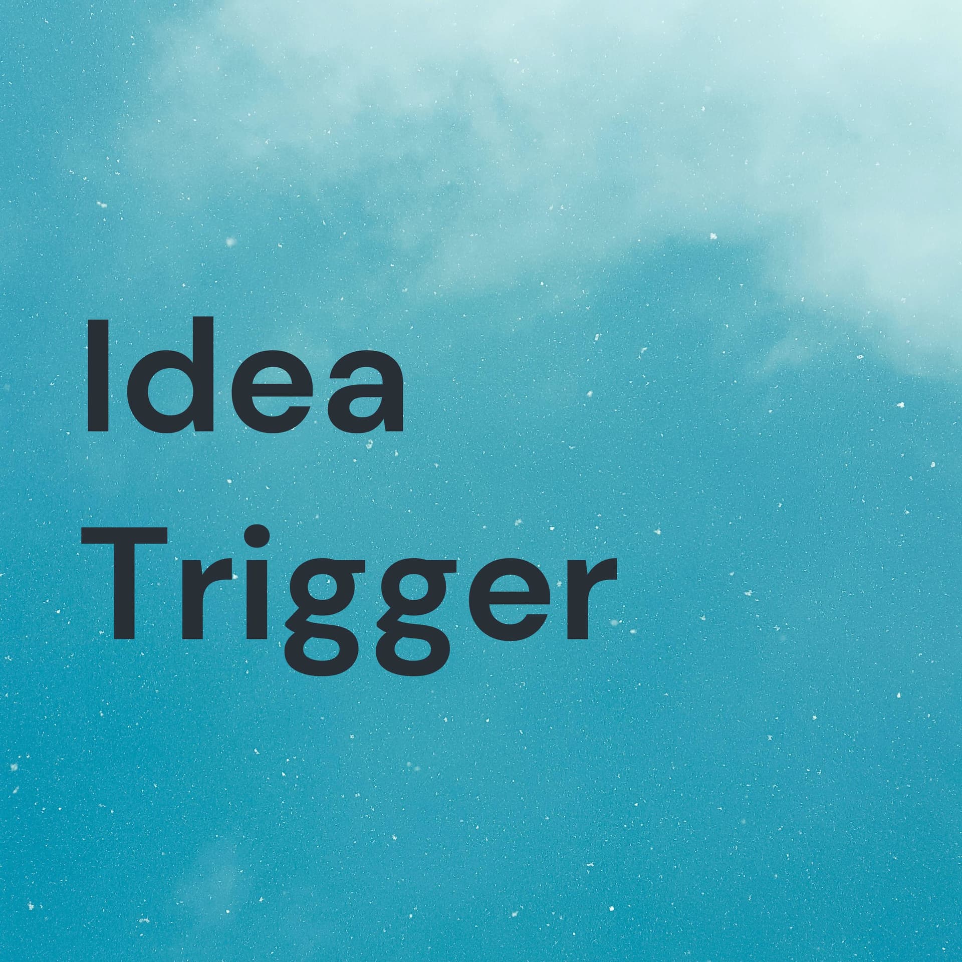 Idea Trigger - 発想力を刺激するPodcast - - ポッドキャスト