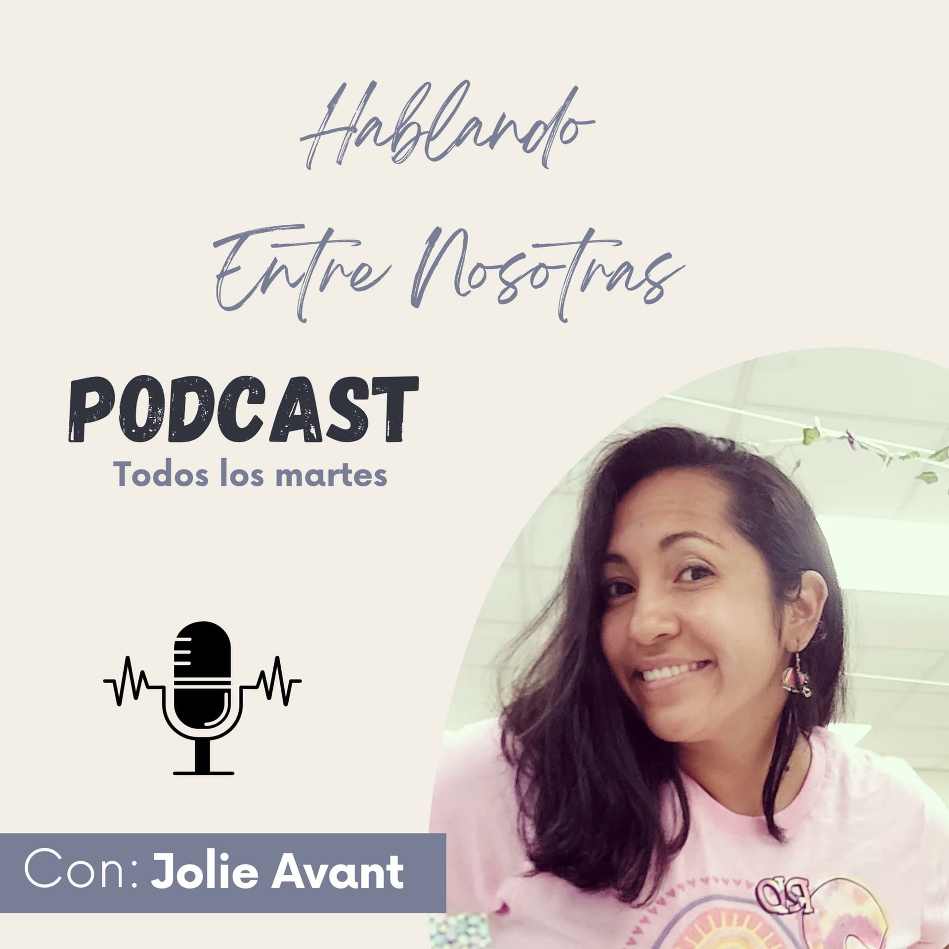 Hablando Entre Nosotras - Podcasts