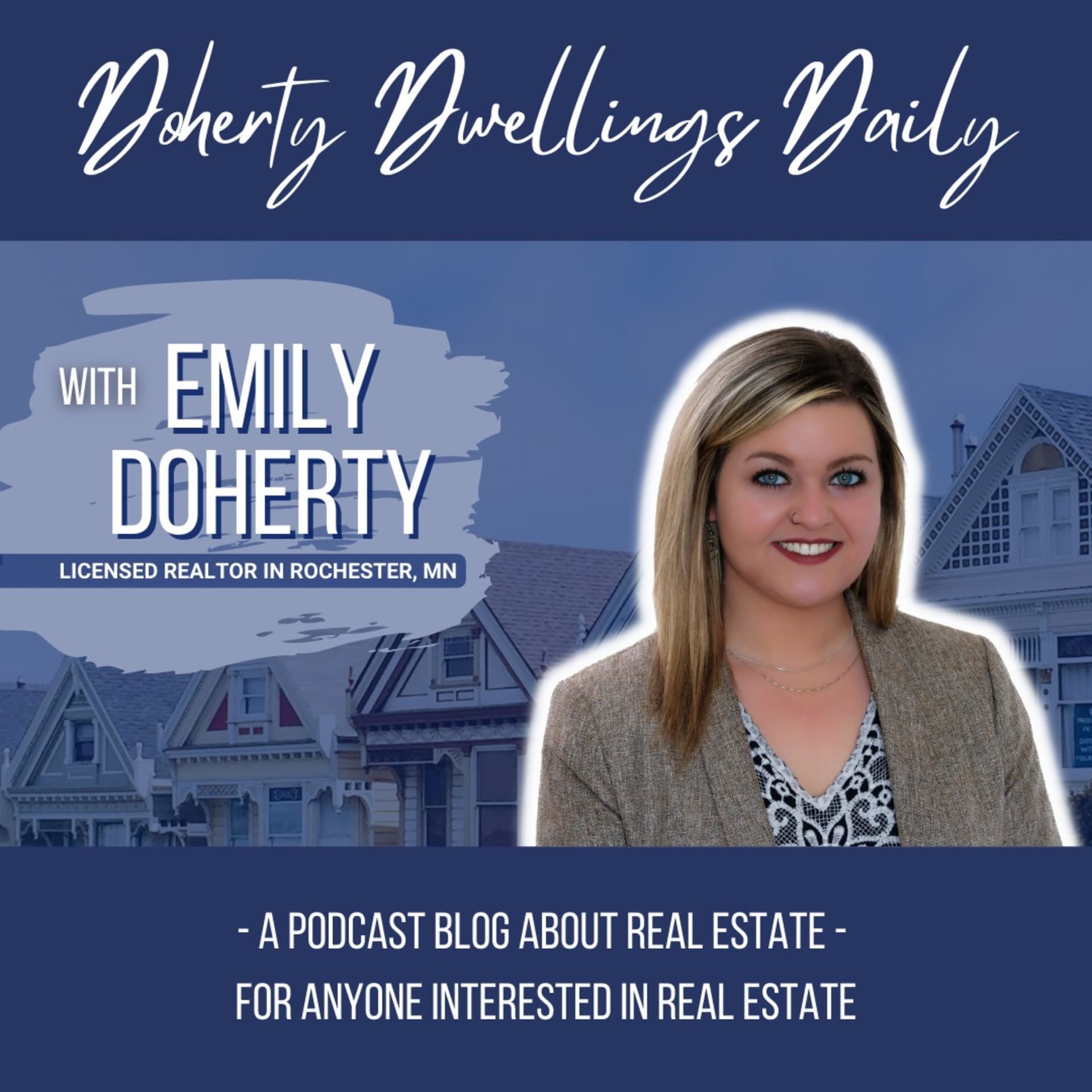 Doherty Dwellings Daily - A Blog About Real Estate in Rochester, MN - Podcasts