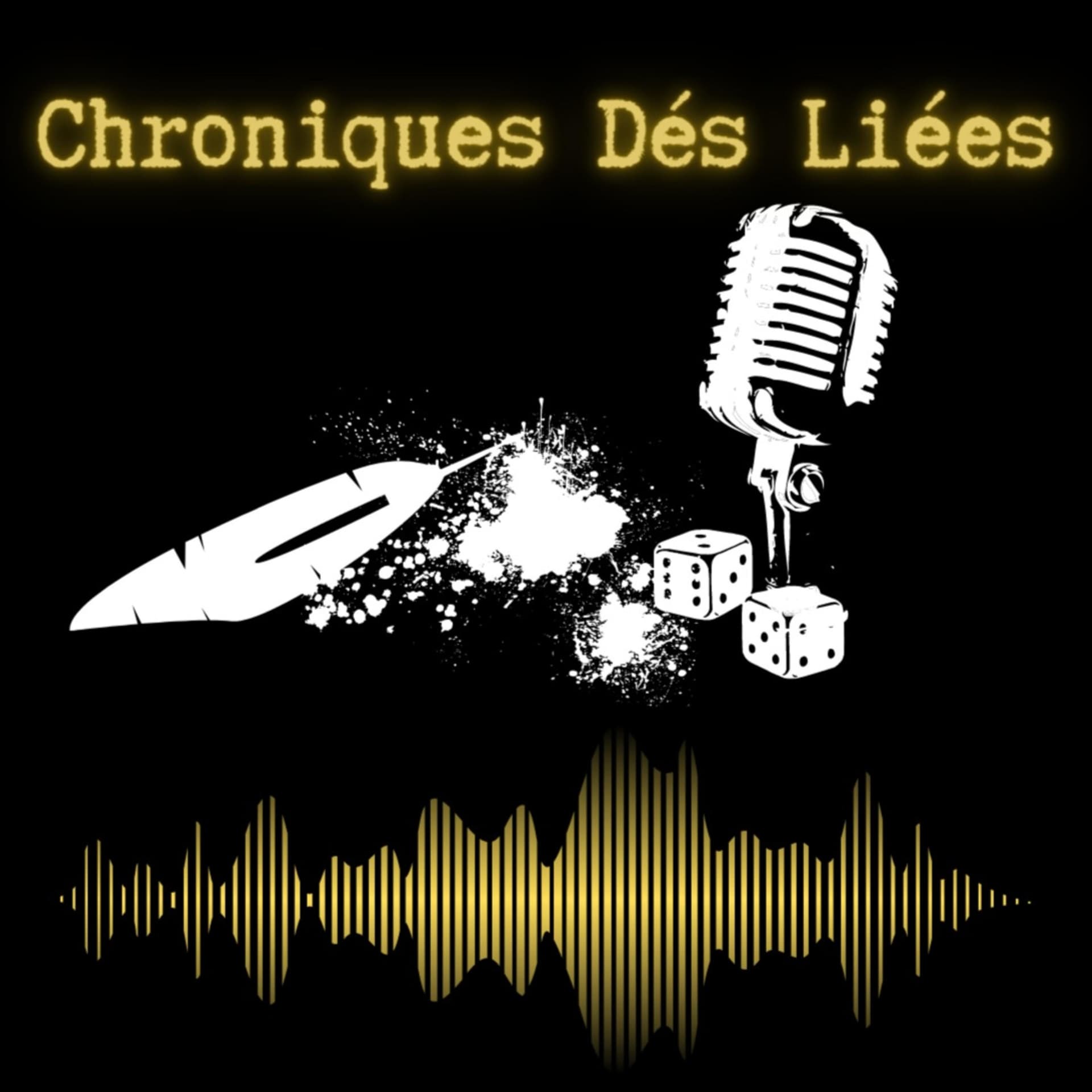 Chroniques Dés Liées - Podcasts