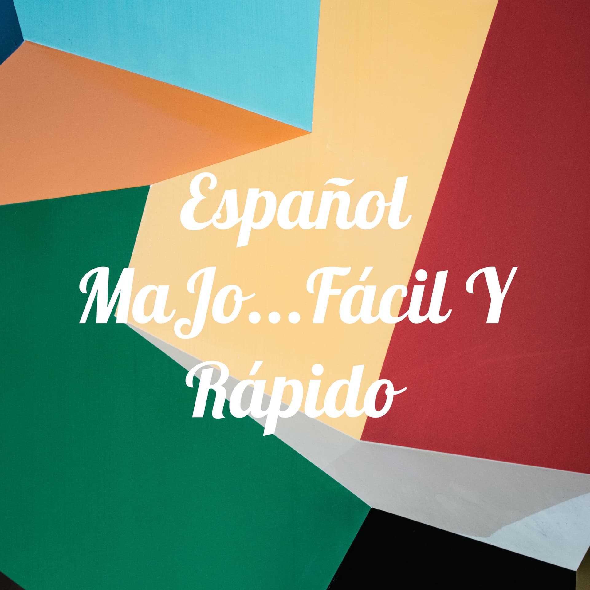 Español MaJo...Fácil Y Rápido - Podcasts