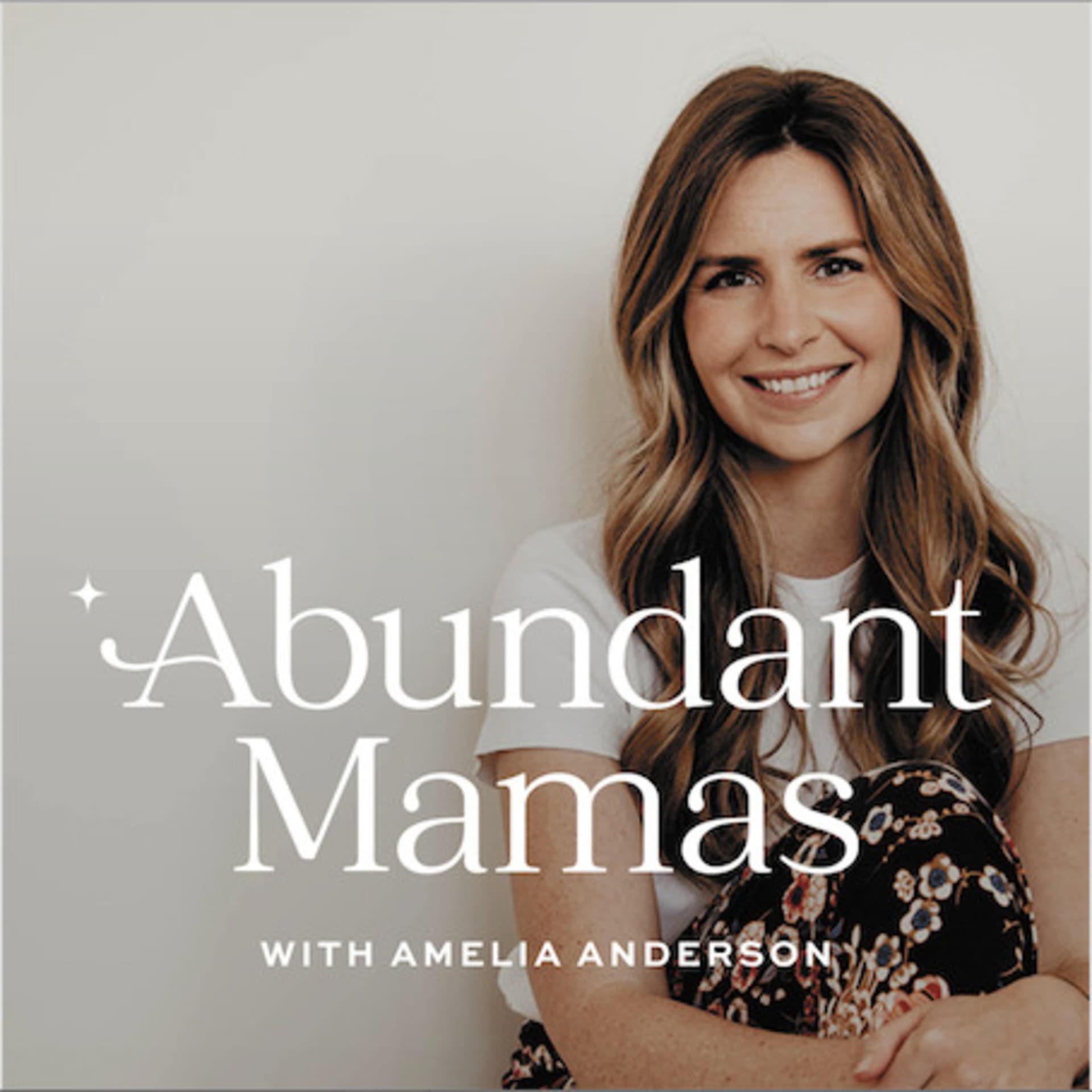 Abundant Mamas with Amelia Anderson - Podcasts