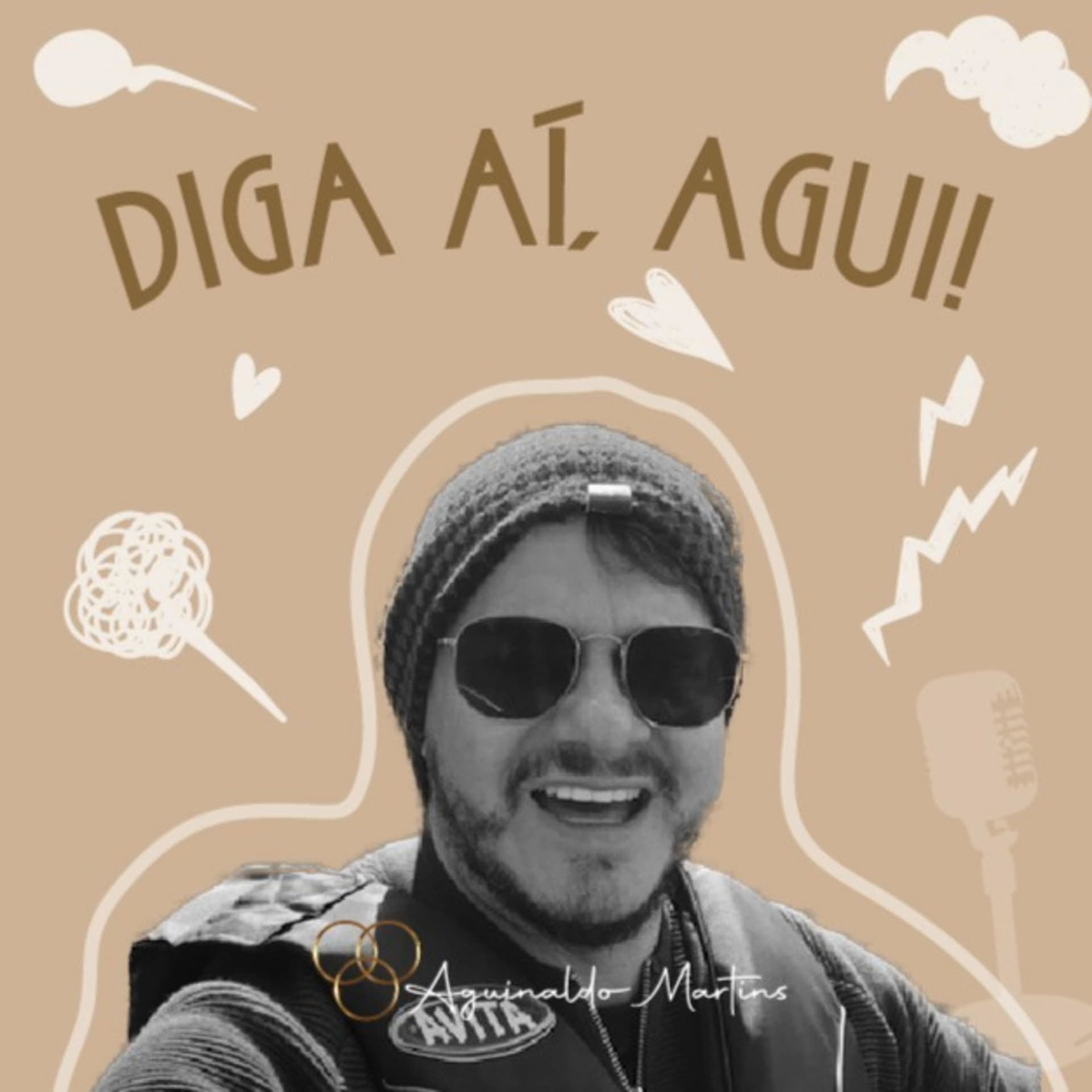 Diga aí, Agui! - Podcasts