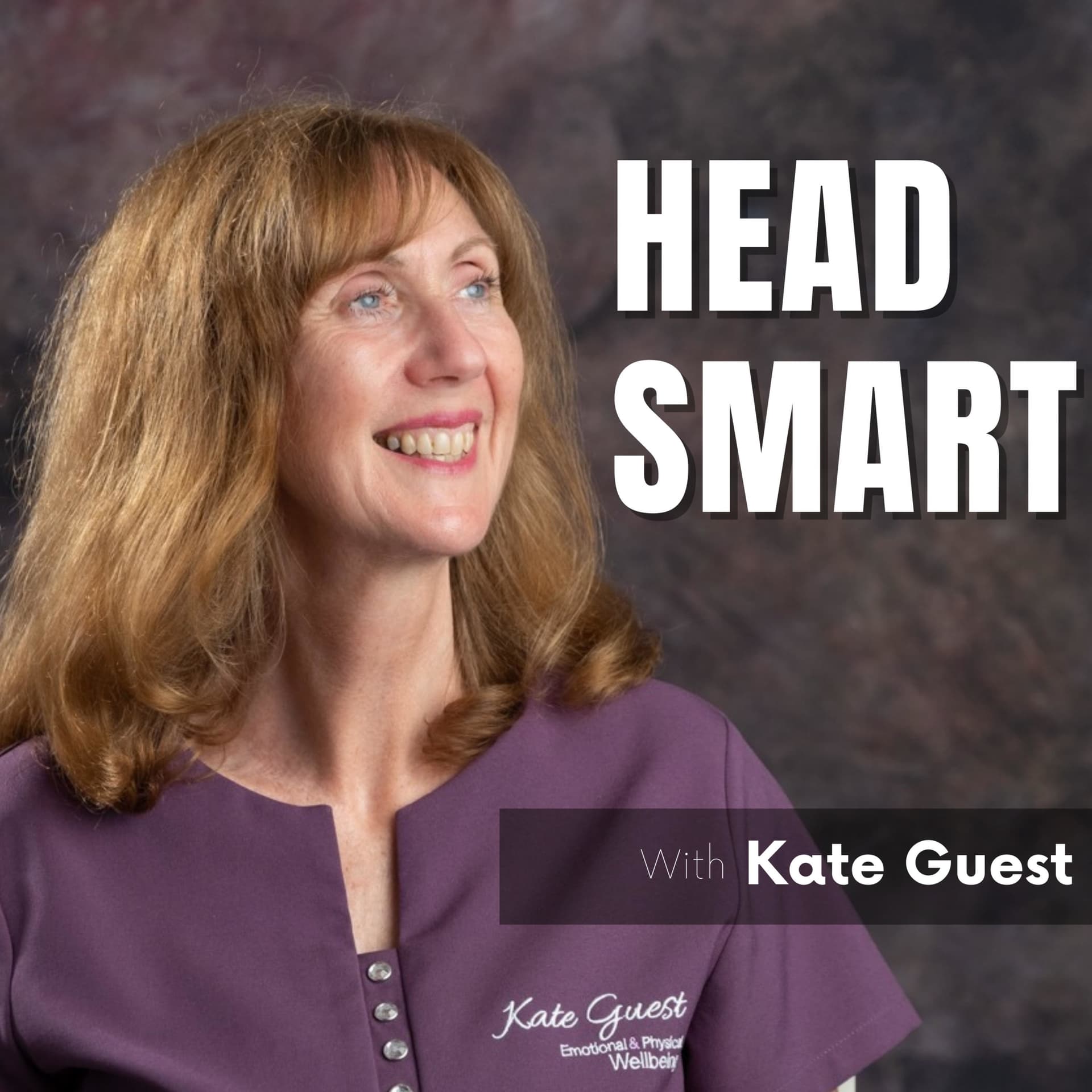 Head Smart with Kate Guest - Podcasts