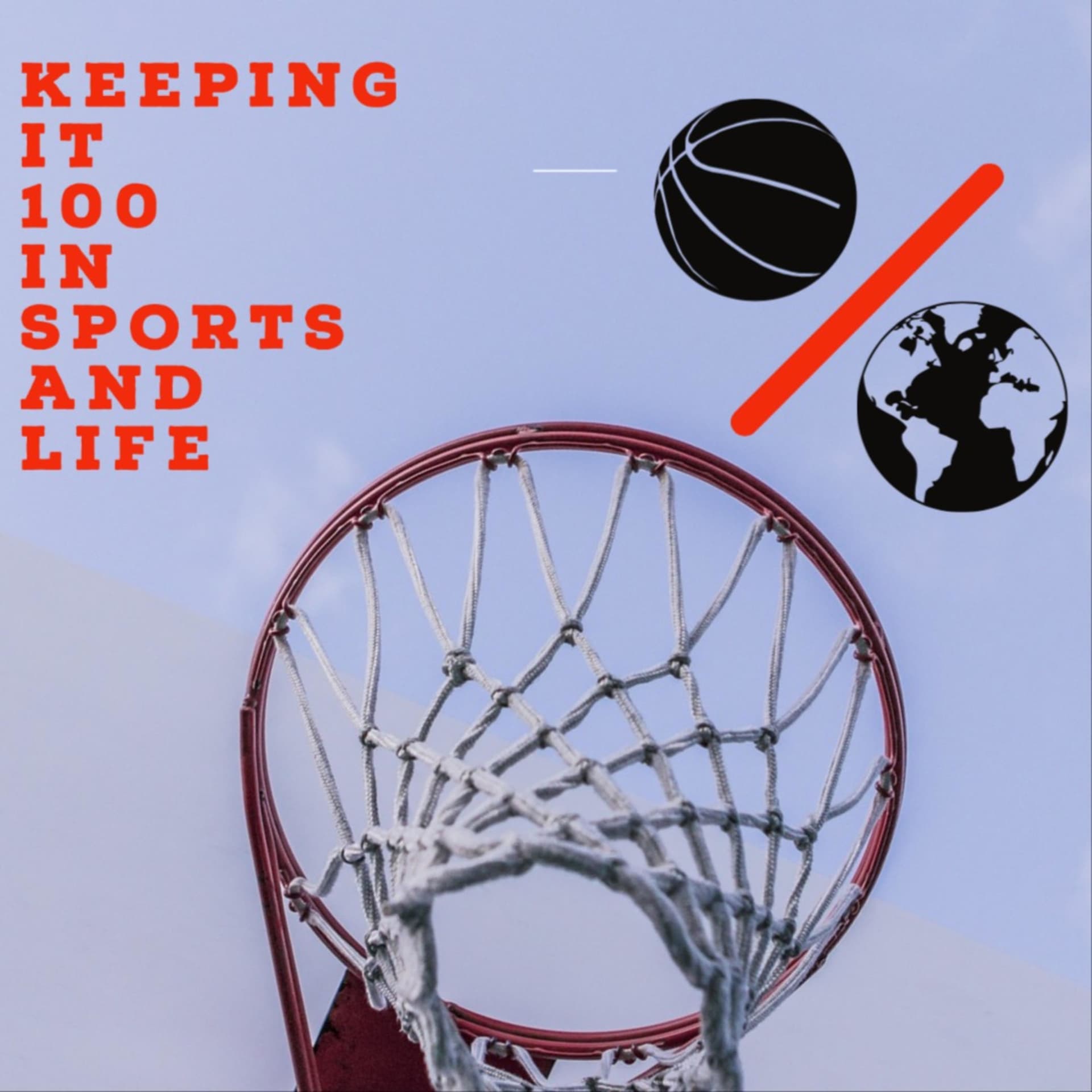 Keeping it 100 in Sports and Life - Podcasts