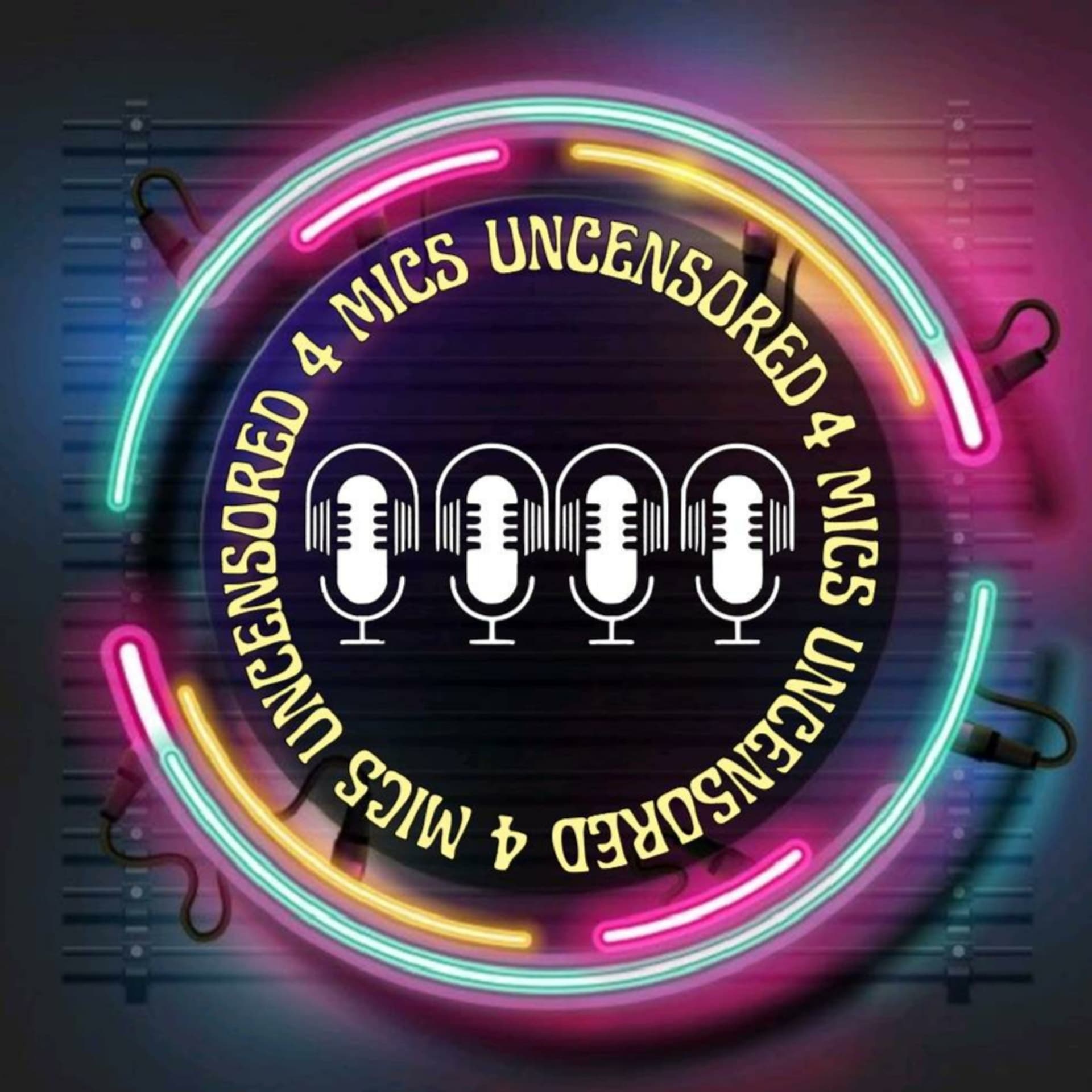 4 Mics Uncensored - Podcast