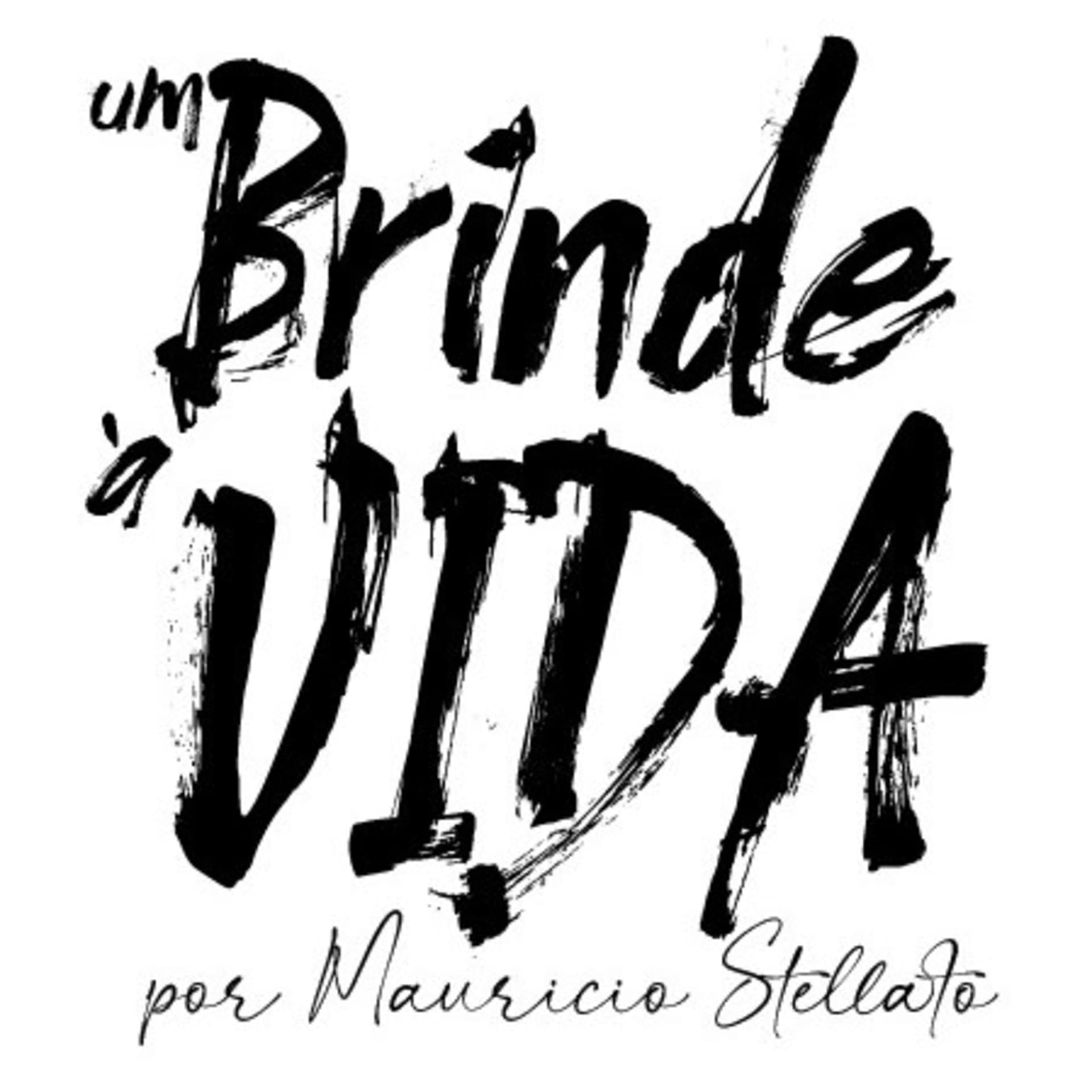 Um brinde à vida - Podcasts