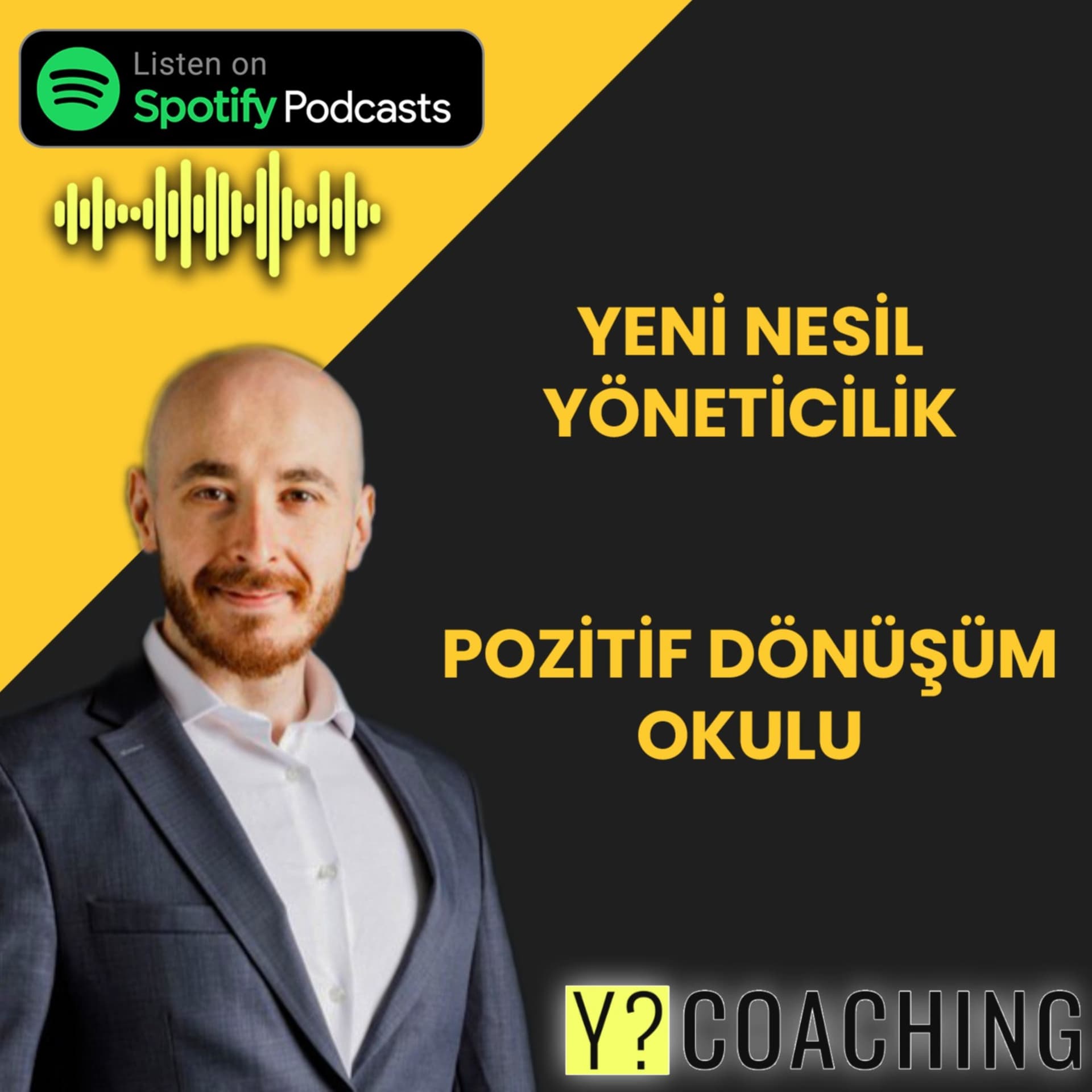 Yeni Nesil Yöneticilik - Pozitif Dönüşüm Okulu - Podcast