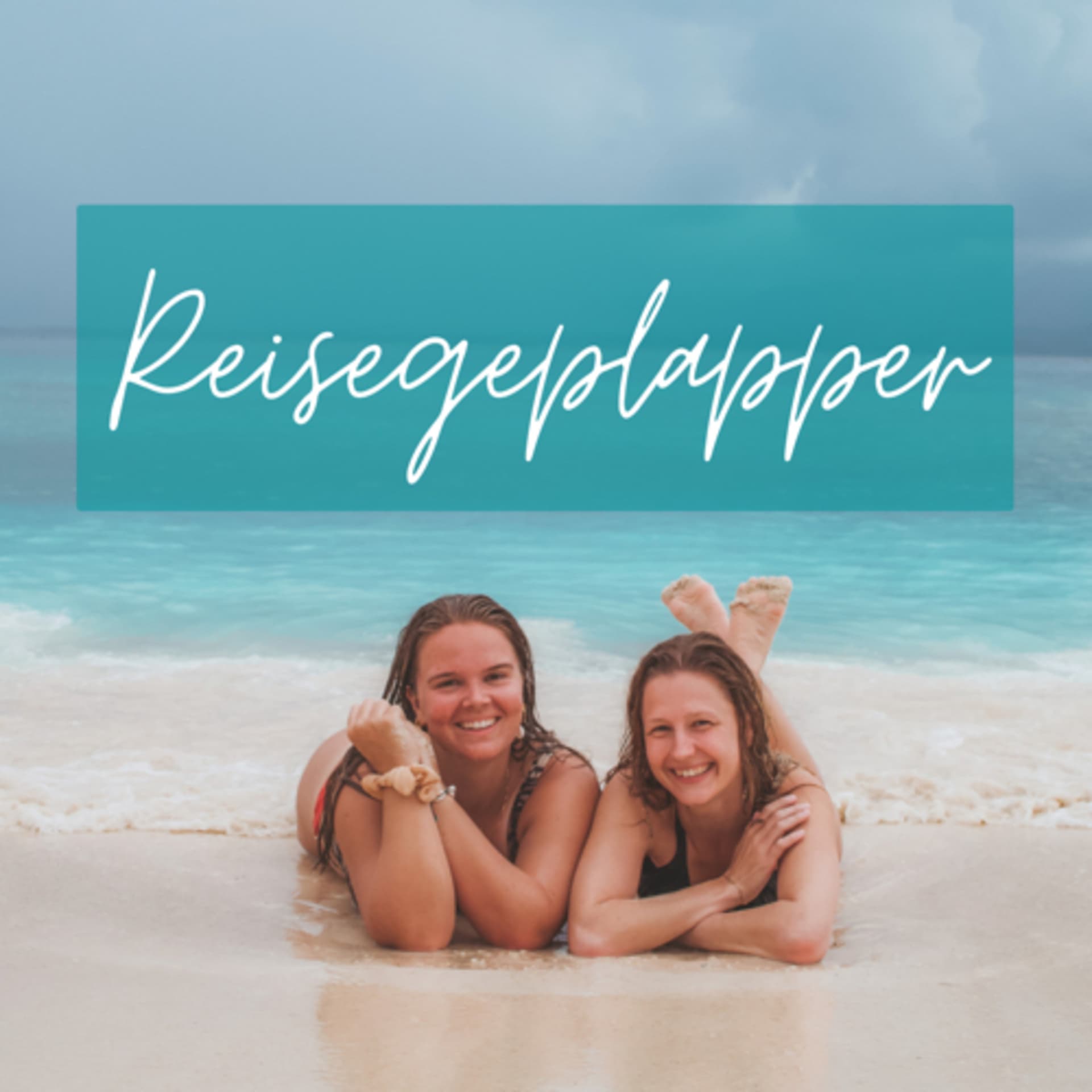 Reisegeplapper - der Fernweh Podcast mit Laura & Hannah - Podcasts