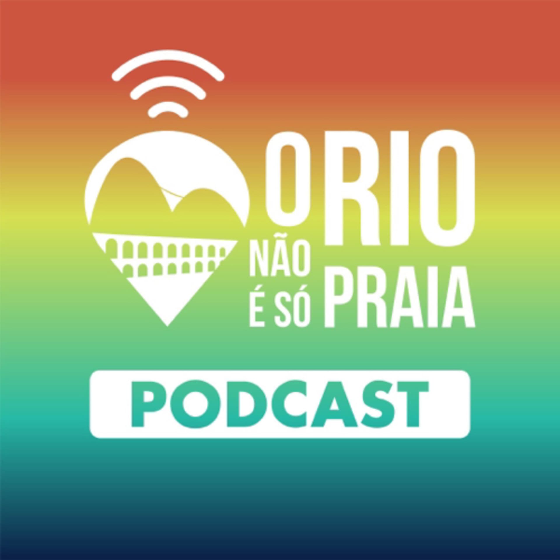 O Rio não é só praia - Podcasts