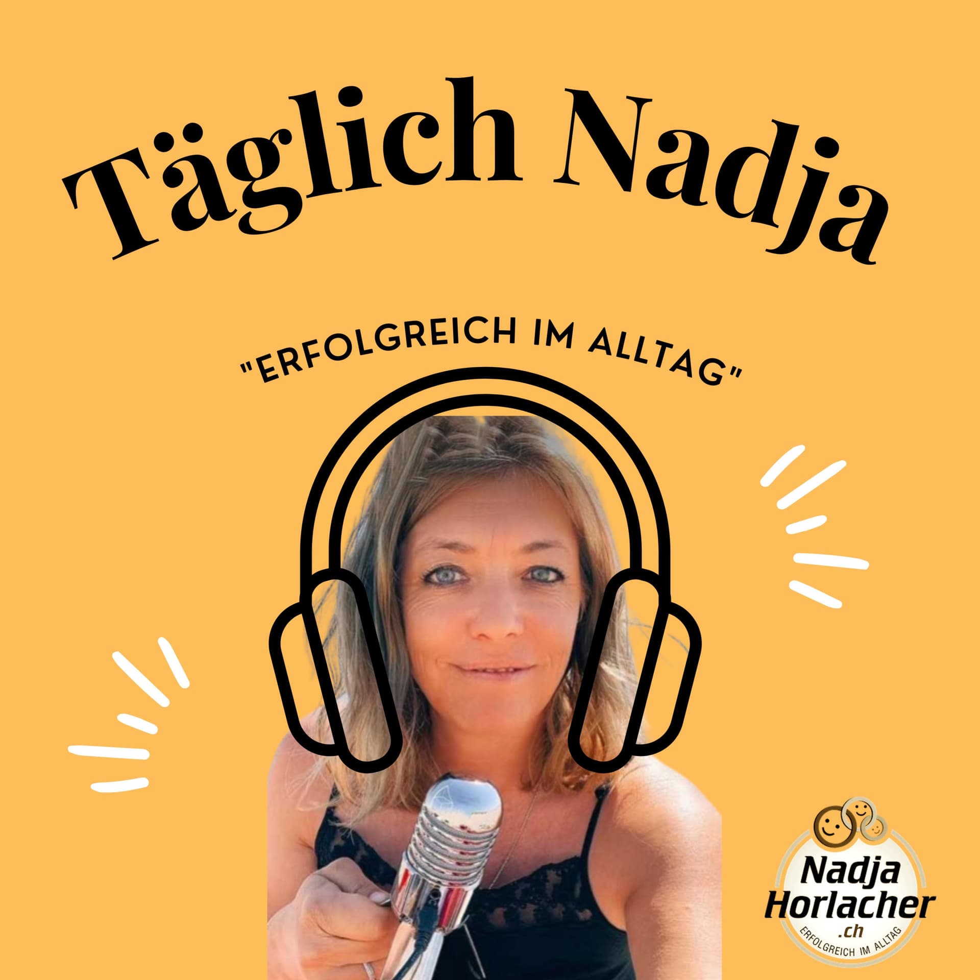 Täglich Nadja - Erfolgreich im Alltag - Happy Money Girl - Podcasts