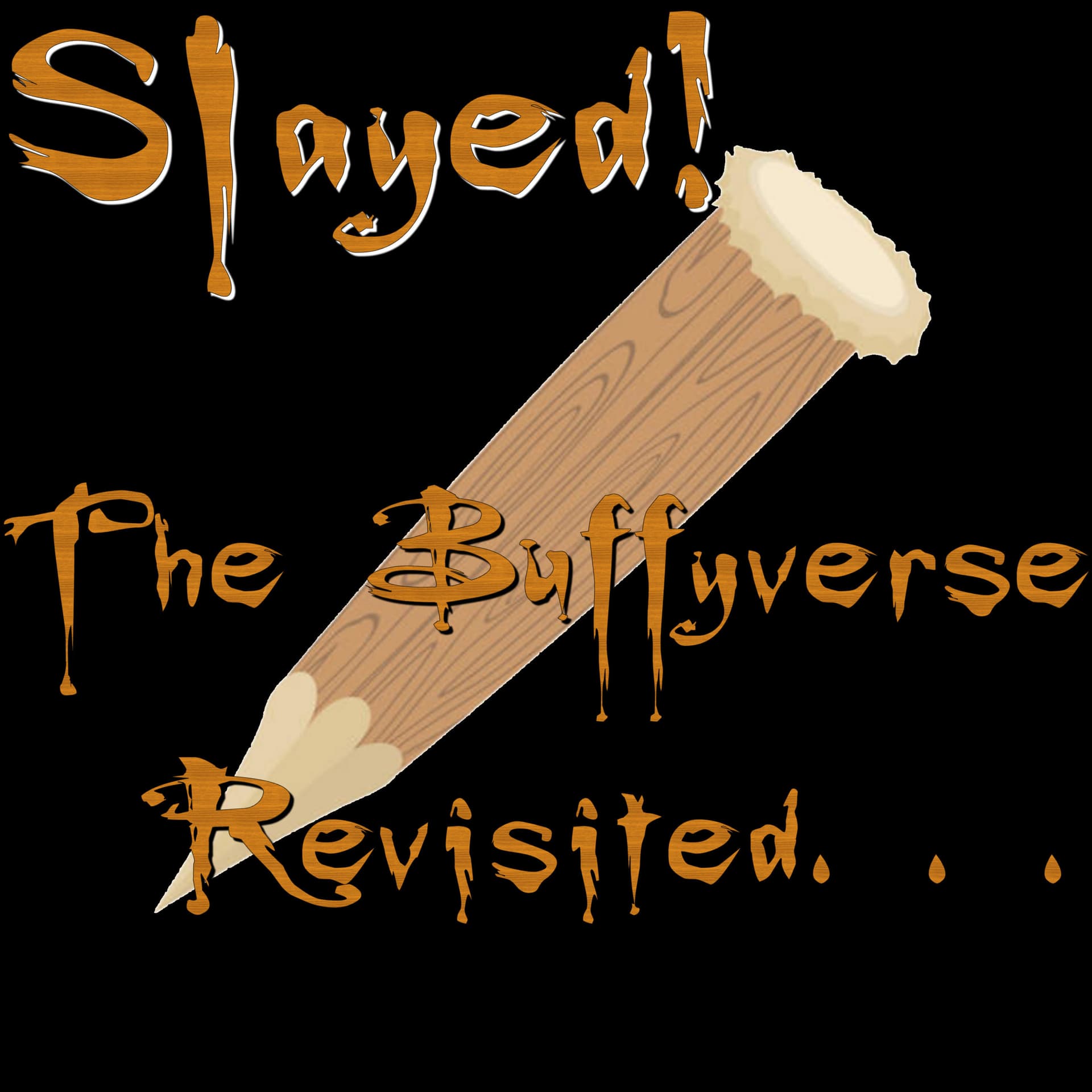 Slayed! - The Buffyverse Revisited - Podcasts