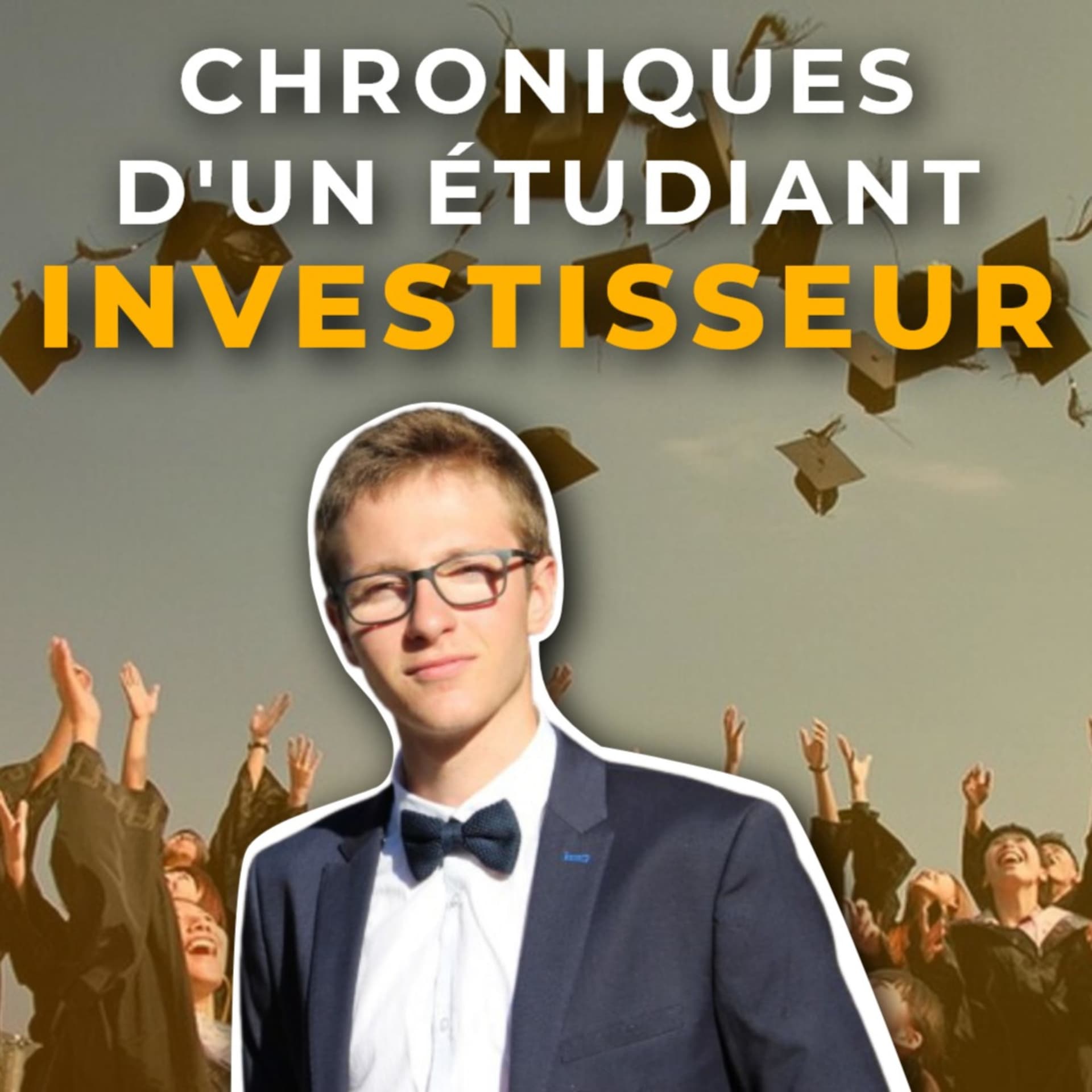 Chroniques d'un étudiant investisseur - Podcasts