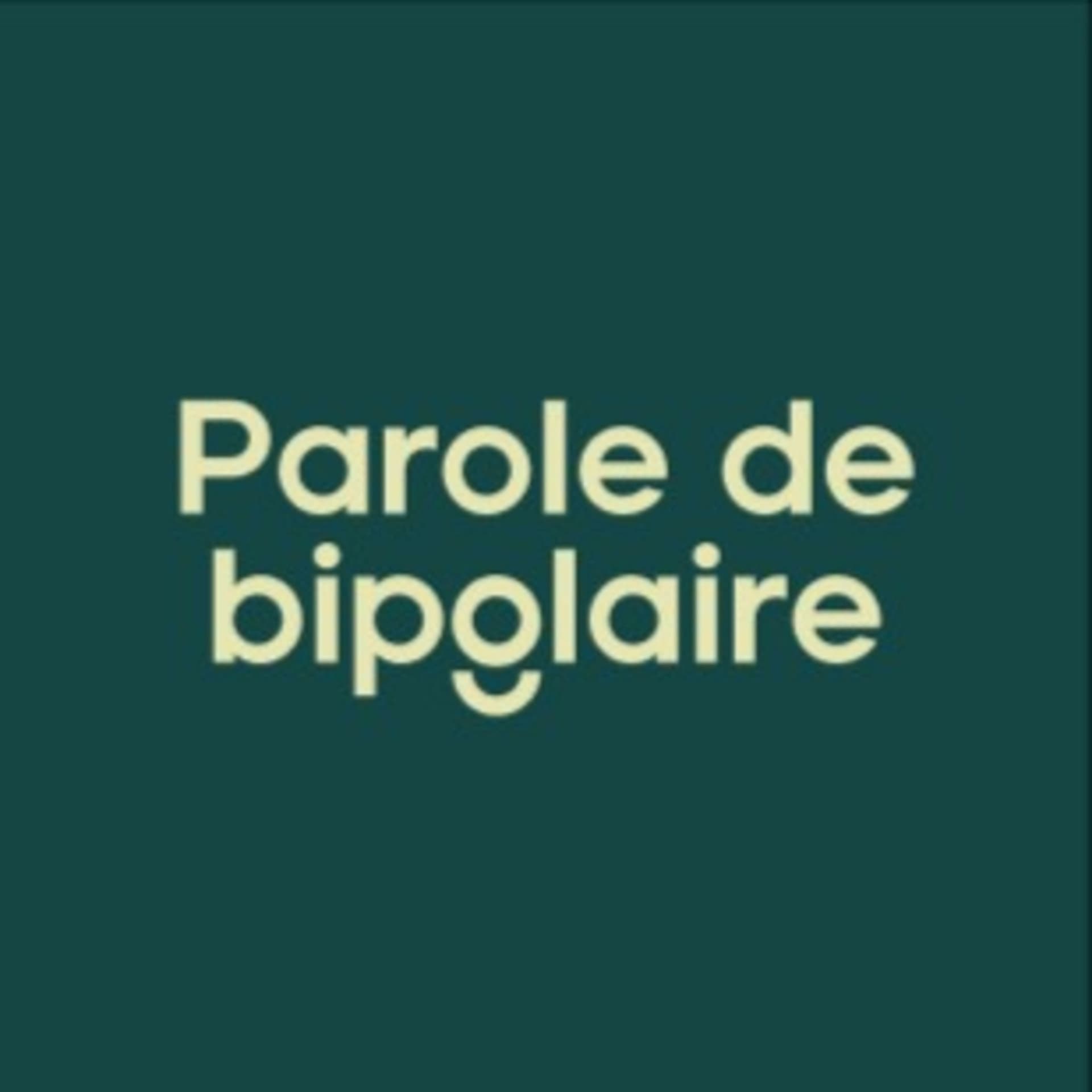 Parole de bipolaire - Podcasts