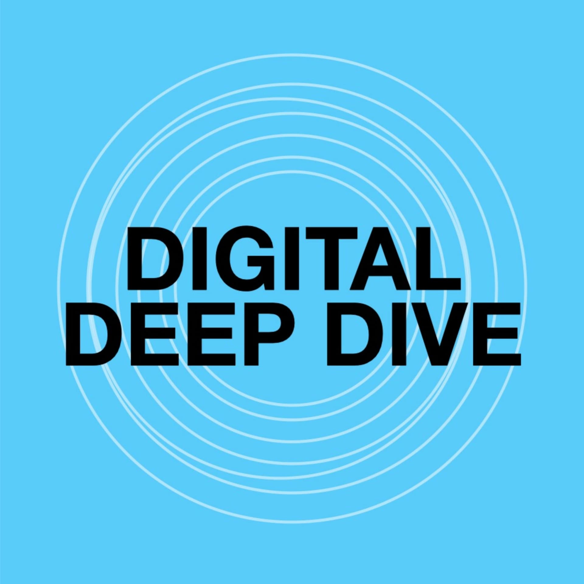 Digital Deep Dive Show