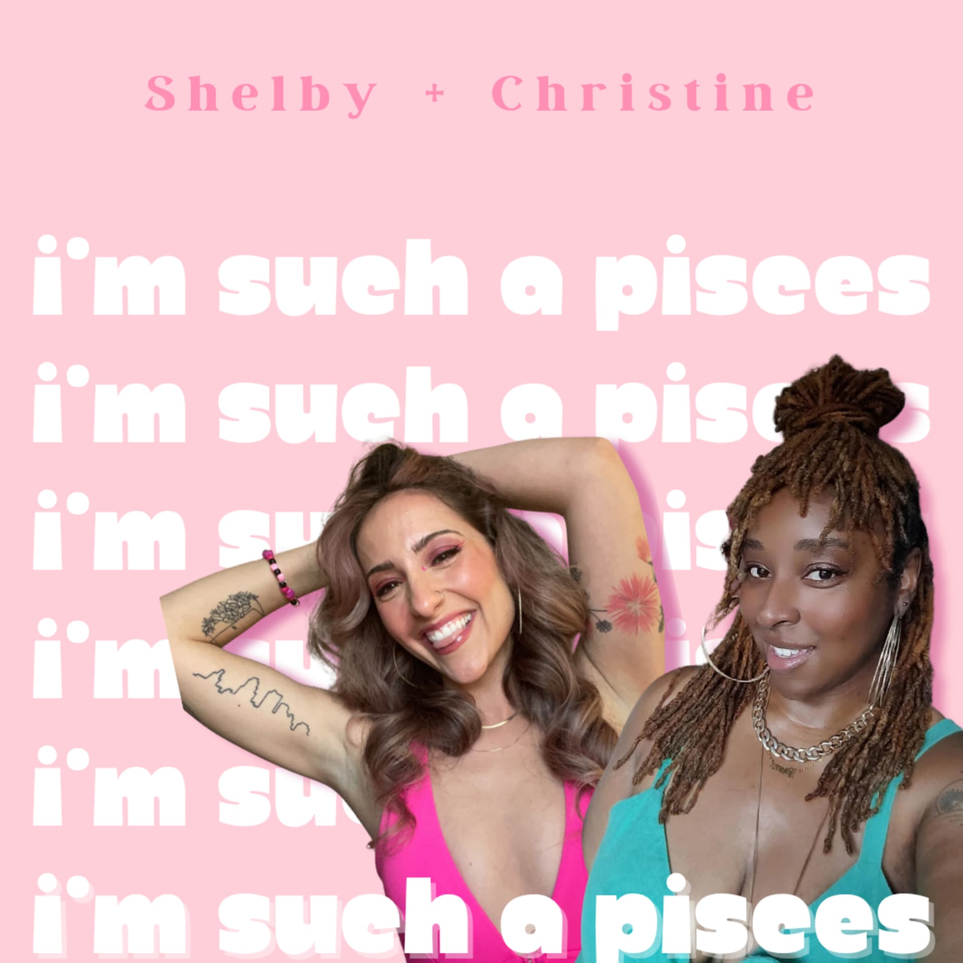 I'm Such a Pisces! - Podcast