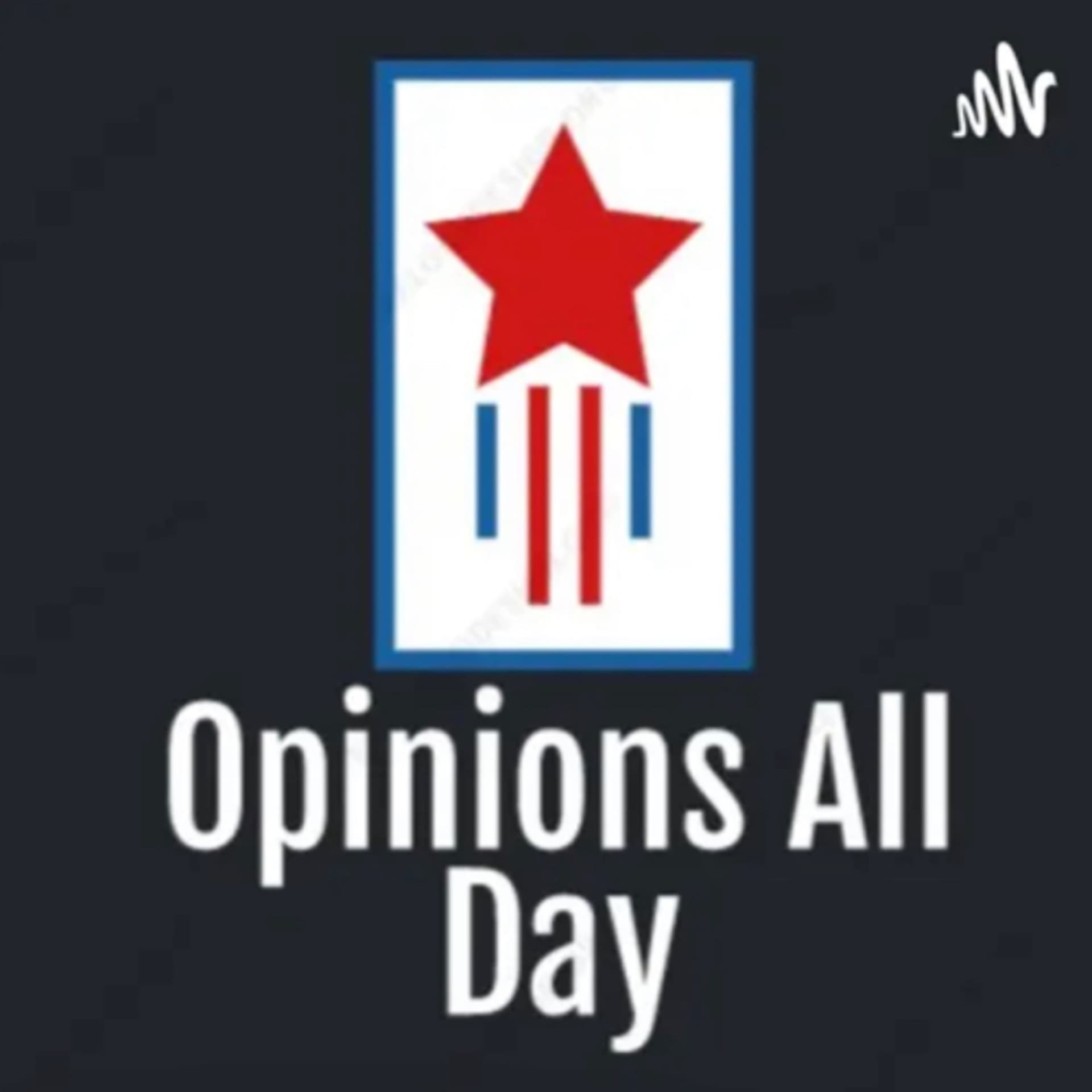 Opinions All Day - Podcasts