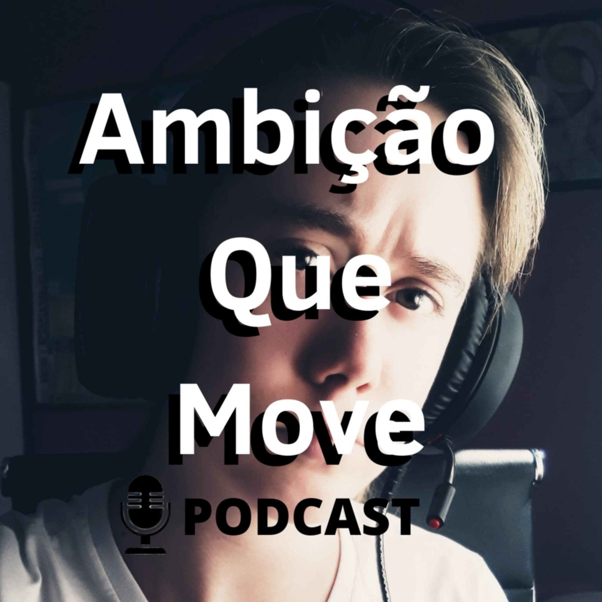 Ambição Que Move - Podcasts