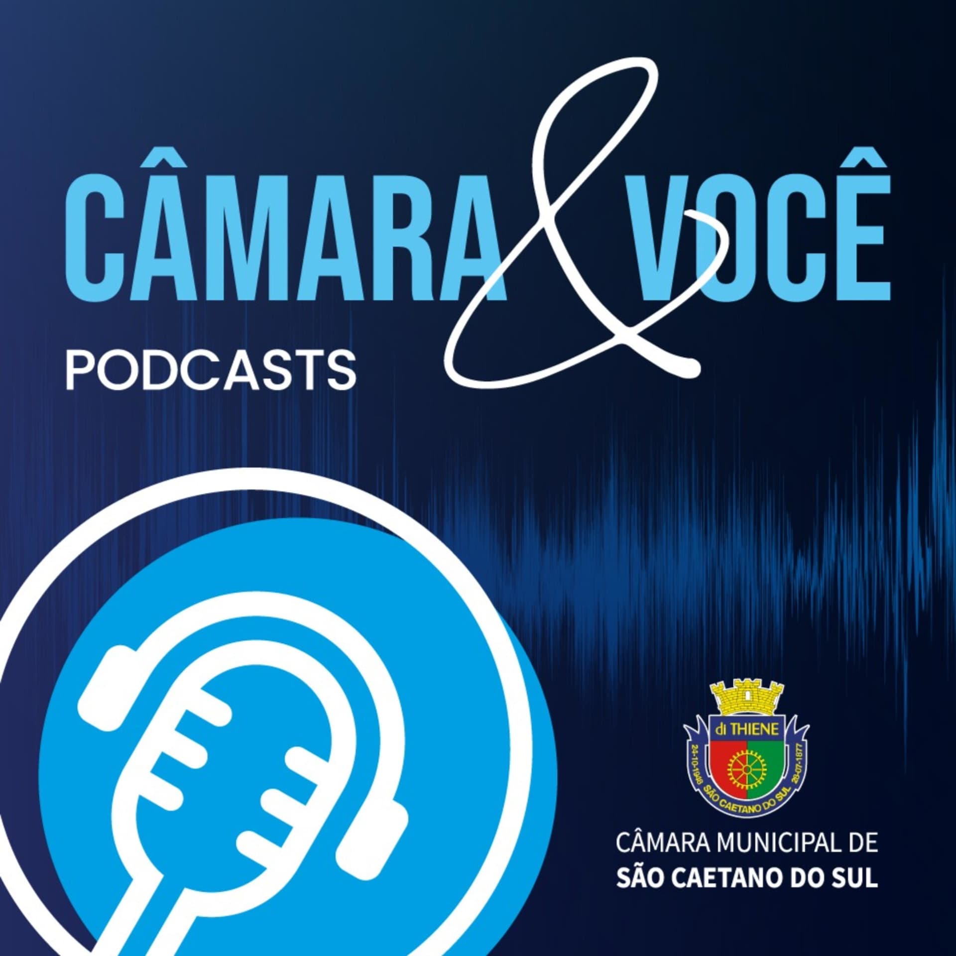 Câmara&Você - Podcasts